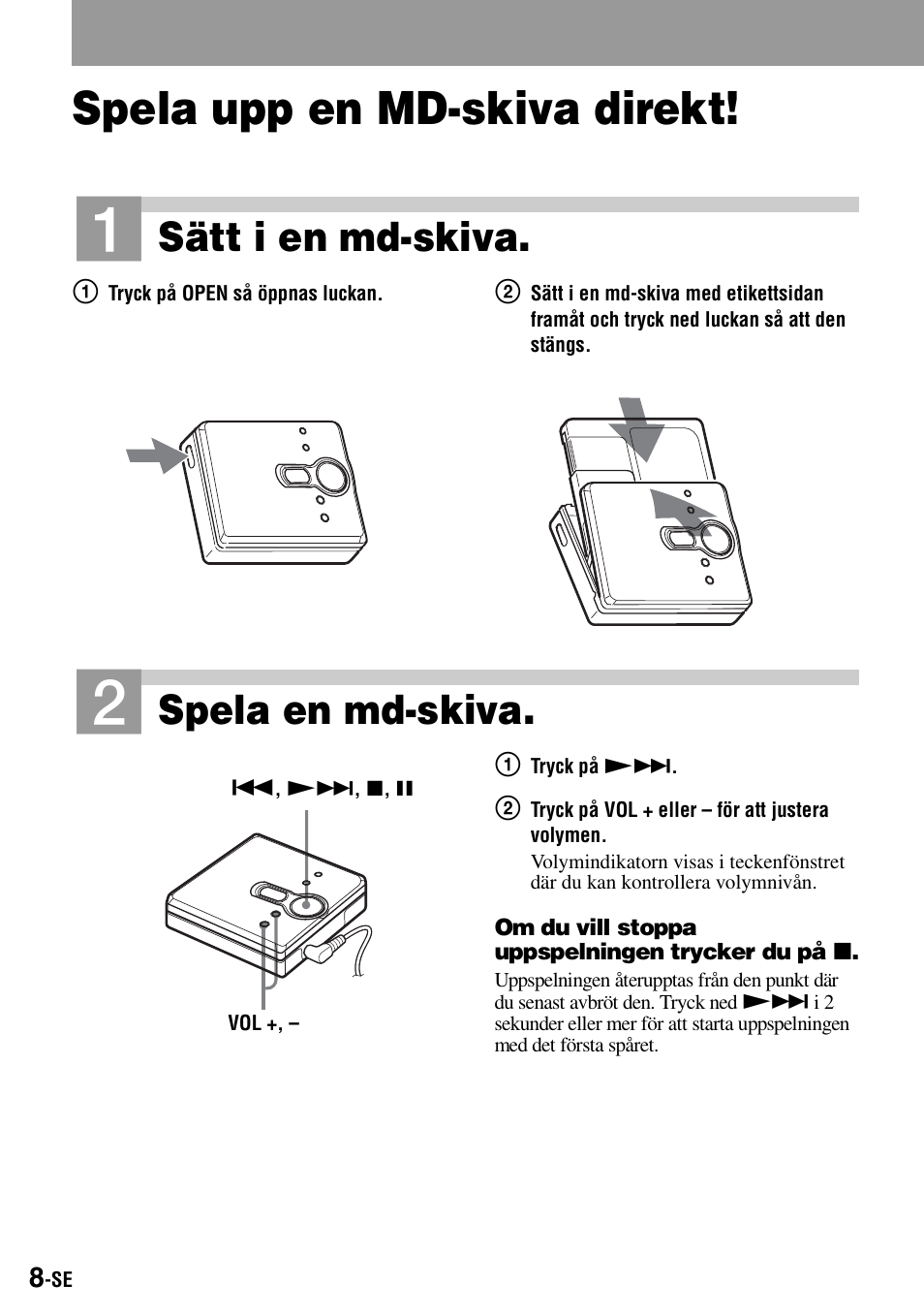 Spela upp en md-skiva direkt, Sätt i en md-skiva, Spela en md-skiva | Sony Walkman MZ-E310 User Manual | Page 118 / 364