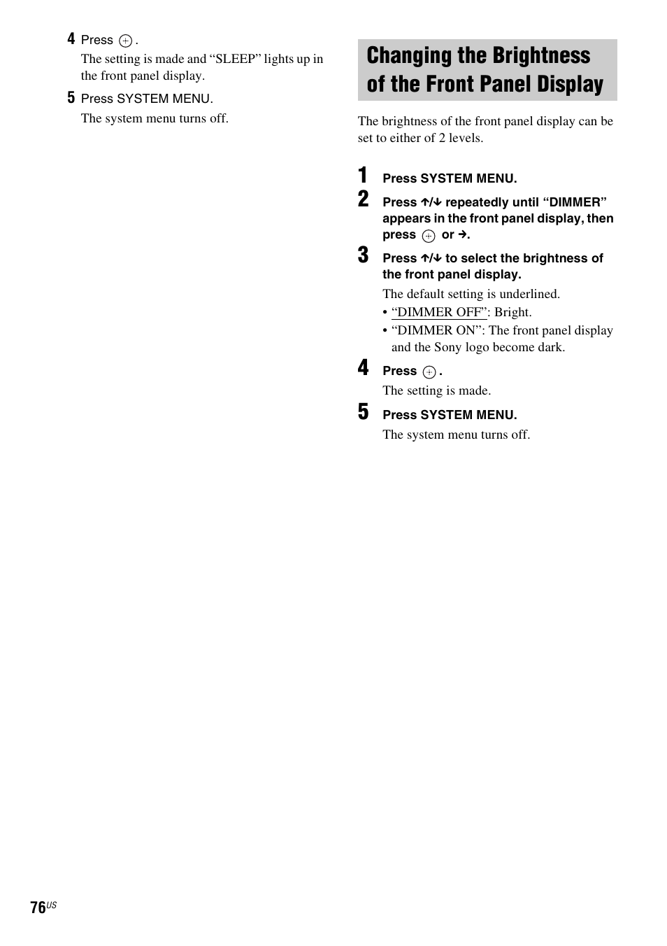 Changing the brightness of the front panel display, Changing the brightness of the front, Panel display | Sony DAVHDX500 User Manual | Page 76 / 120