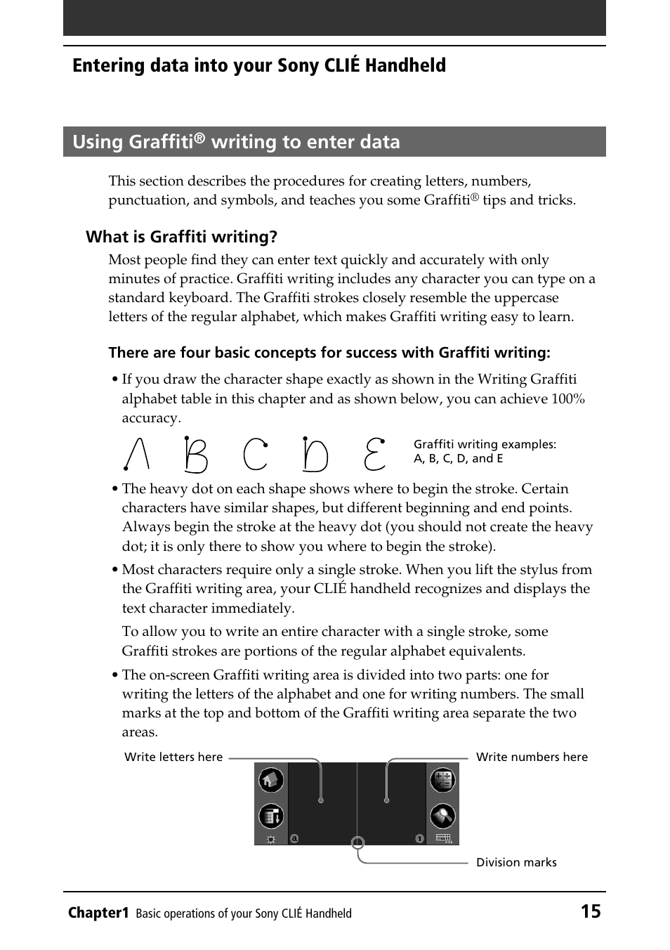 Using graffiti® writing to enter data, Using graffiti, Writing to enter data | 15 using graffiti, Entering data into your sony clié handheld | Sony PEG-NR70V/U User Manual | Page 15 / 224