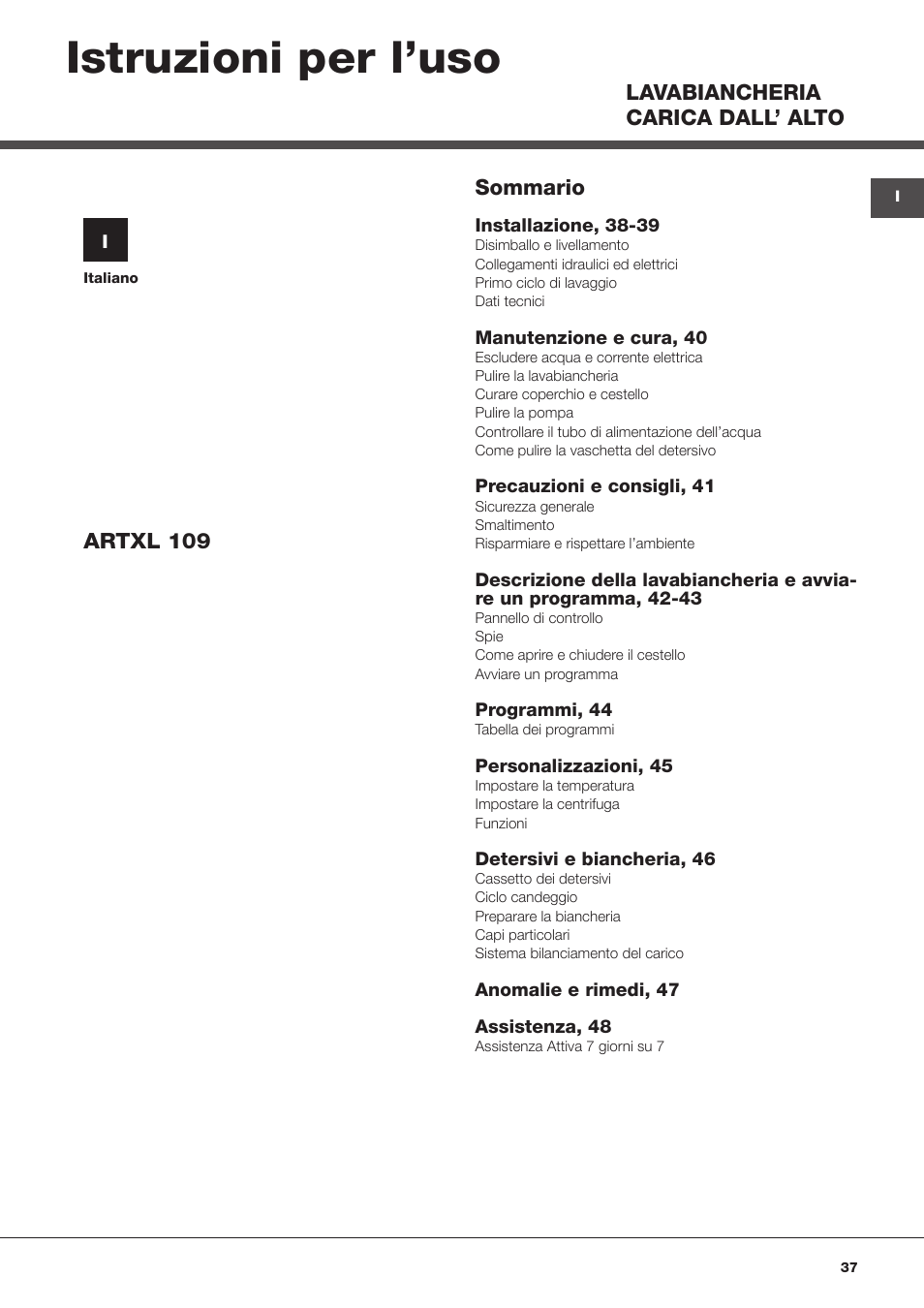 Istruzioni per l’uso | Hotpoint Ariston ARTXL 109 User Manual | Page 37 / 72