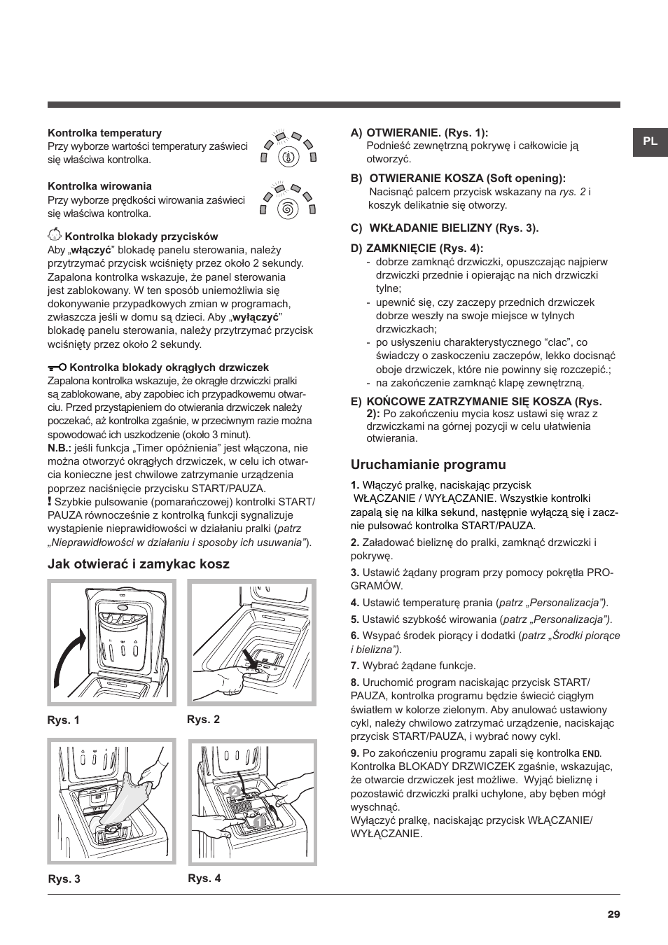 Uruchamianie programu, Jak otwierać i zamykac kosz | Hotpoint Ariston ARTXF 149 User Manual | Page 29 / 60
