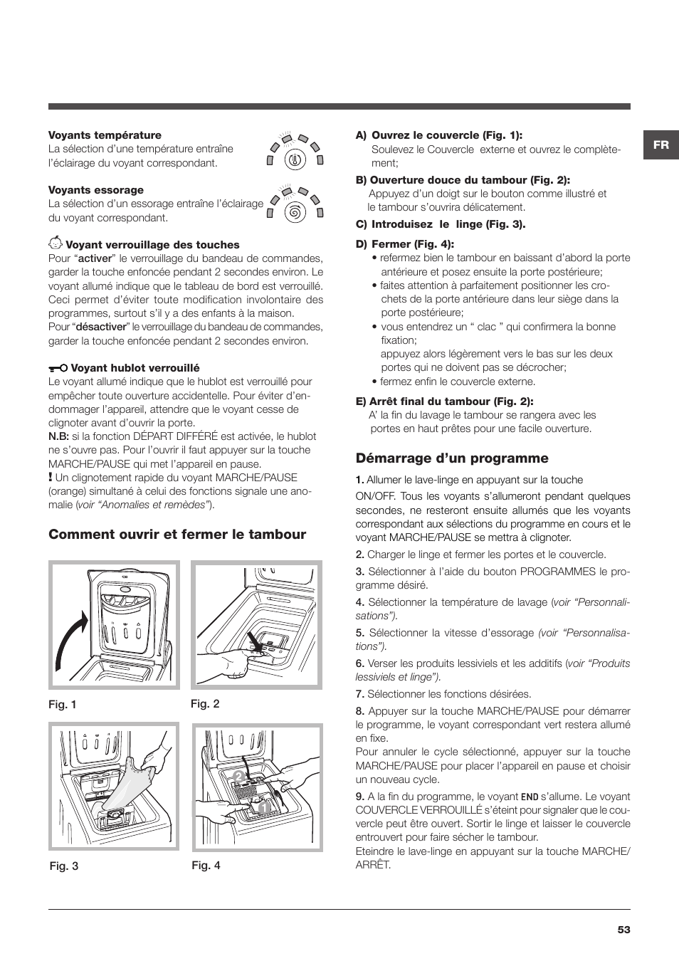 Démarrage d’un programme, Comment ouvrir et fermer le tambour | Hotpoint Ariston ARTXF 149 User Manual | Page 53 / 60