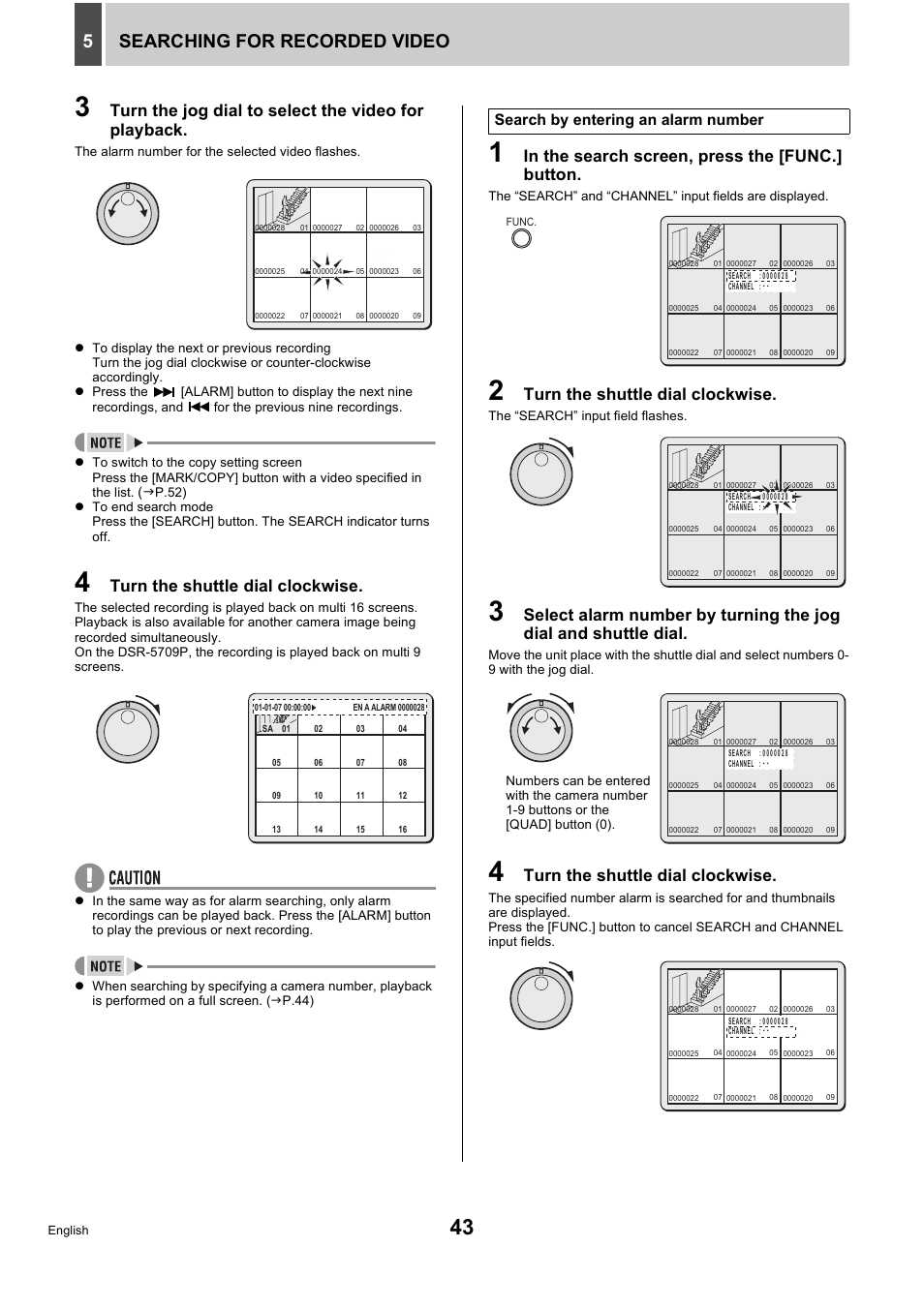 Searching for recorded video 5, Turn the jog dial to select the video for playback, Turn the shuttle dial clockwise | Search by entering an alarm number | Sanyo DSR-5716P User Manual | Page 44 / 236