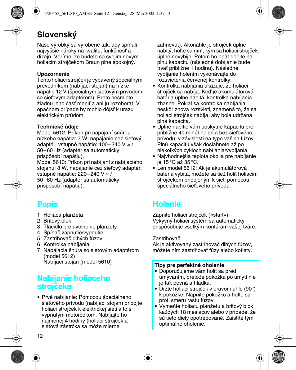 Slovensky, Popis, Nabíjanie holiaceho strojãeka | Holenie, Slovensk | Braun 5612 User Manual | Page 12 / 38