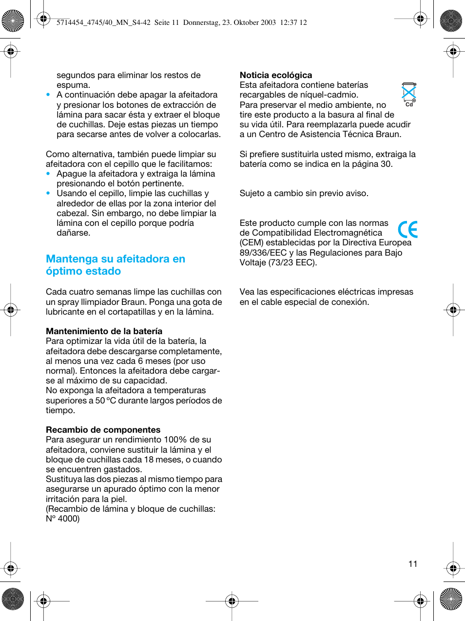 Mantenga su afeitadora en óptimo estado | Braun 4745 Fix300 TriControl User Manual | Page 11 / 42