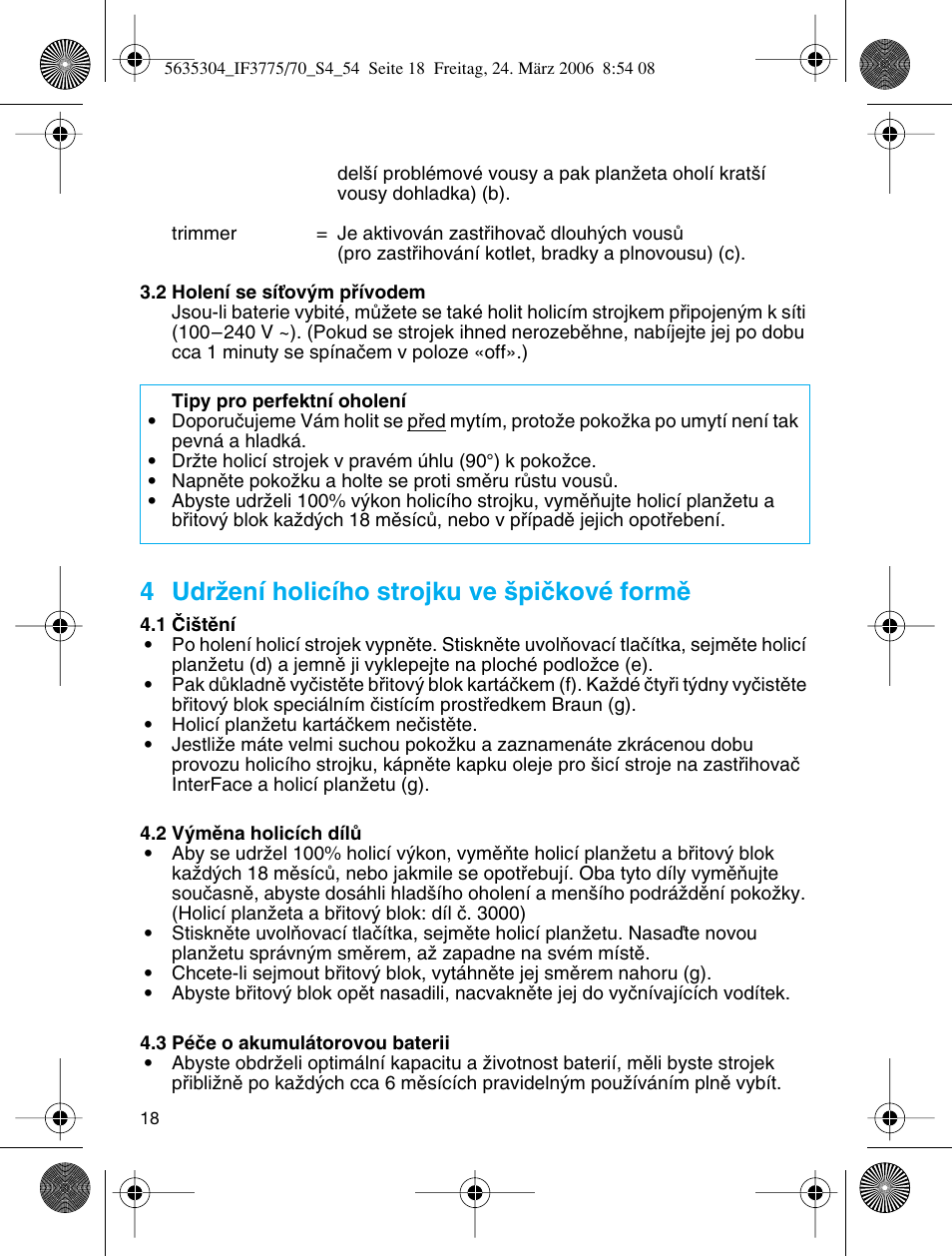 4 udrïení holicího strojku ve ‰piãkové formû | Braun 3775 User Manual | Page 18 / 50