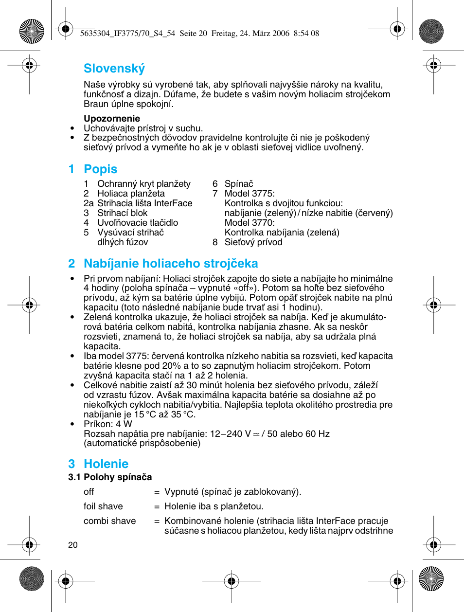 1 popis, 2 nabíjanie holiaceho strojãeka, 3 holenie | Slovensk | Braun 3775 User Manual | Page 20 / 50
