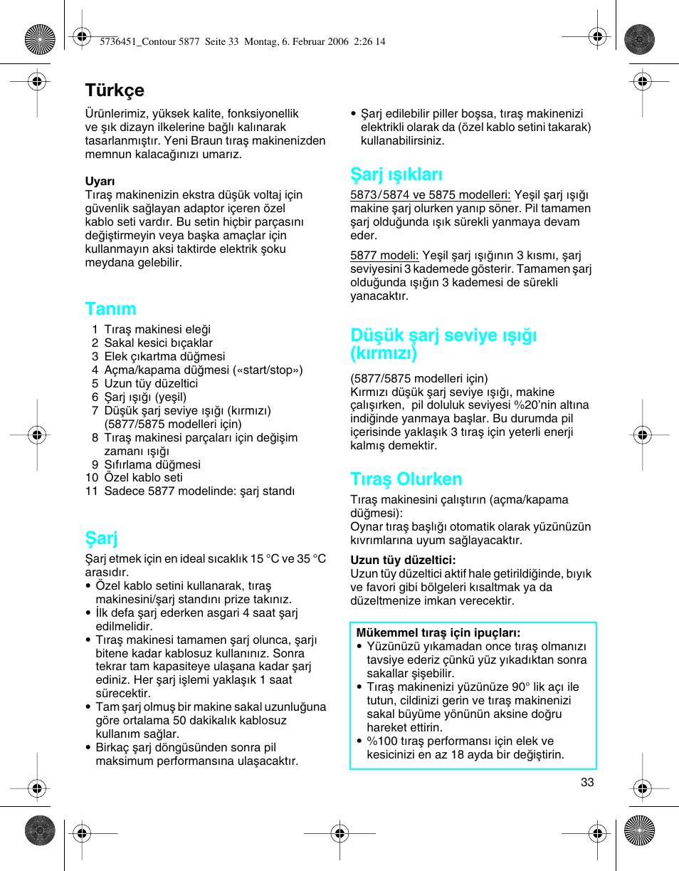 Türkçe, Tanım, Ωarj | Ωarj ıµıkları, Düµük µarj seviye ıµıπı (kırmızı), Tıraµ olurken | Braun 5877 User Manual | Page 33 / 46