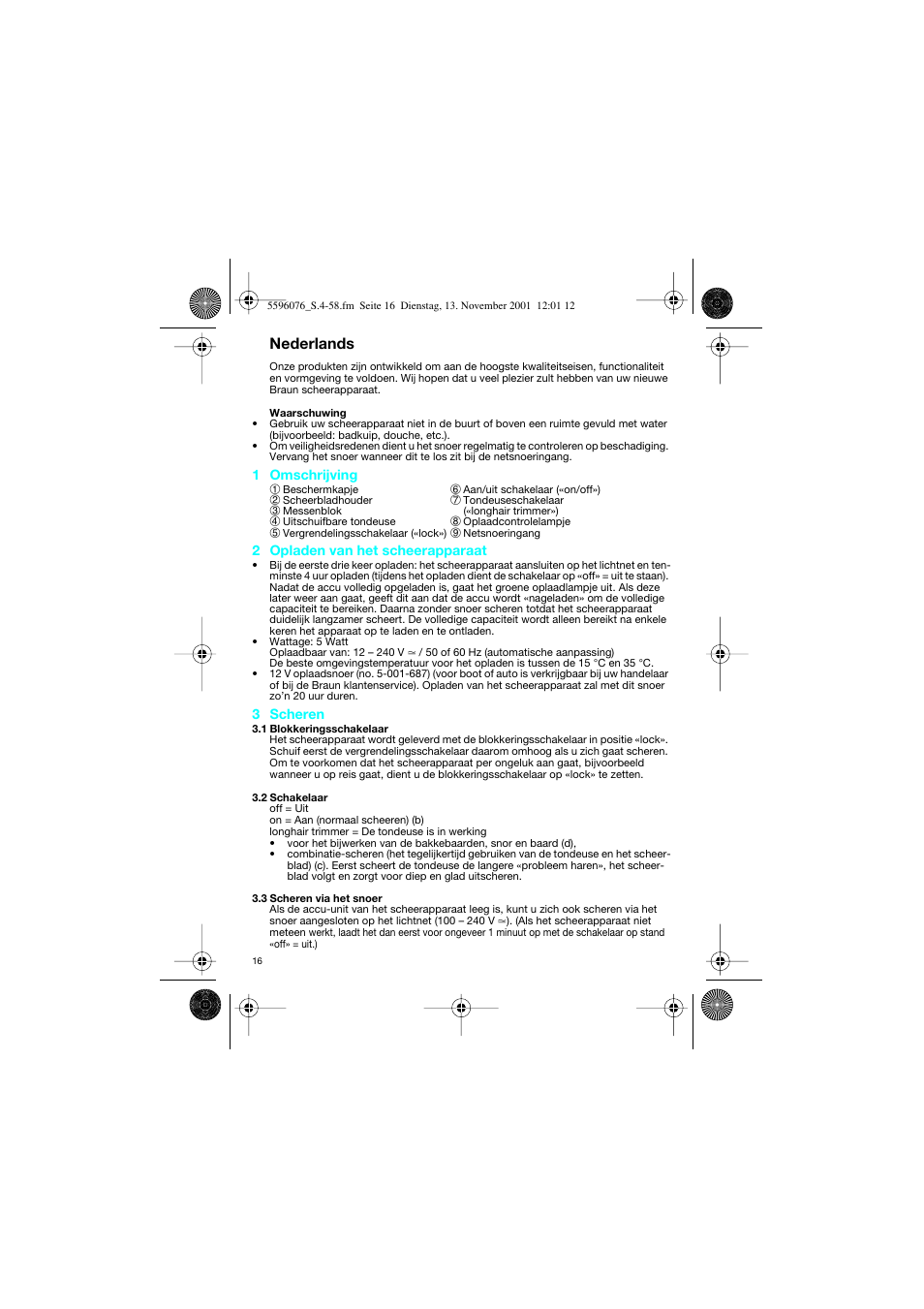 Nederlands | Braun 2560 User Manual | Page 16 / 54