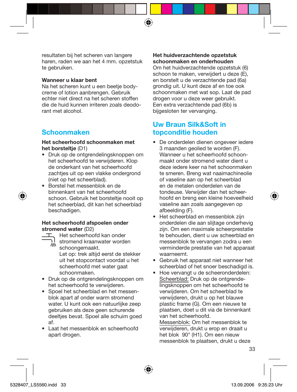 Schoonmaken, Uw braun silk&soft in topconditie houden | Braun LS 5560 User Manual | Page 32 / 88