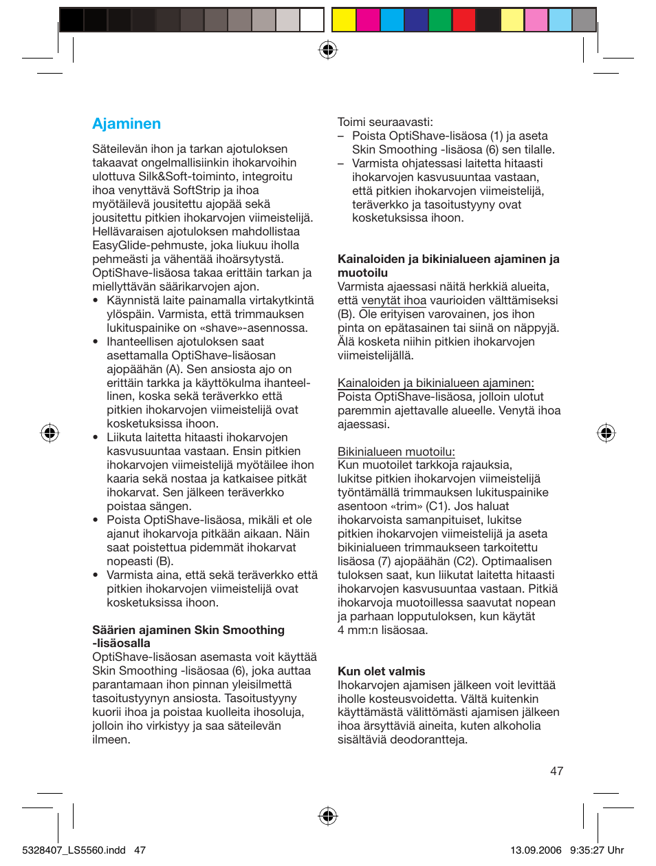 Ajaminen | Braun LS 5560 User Manual | Page 46 / 88