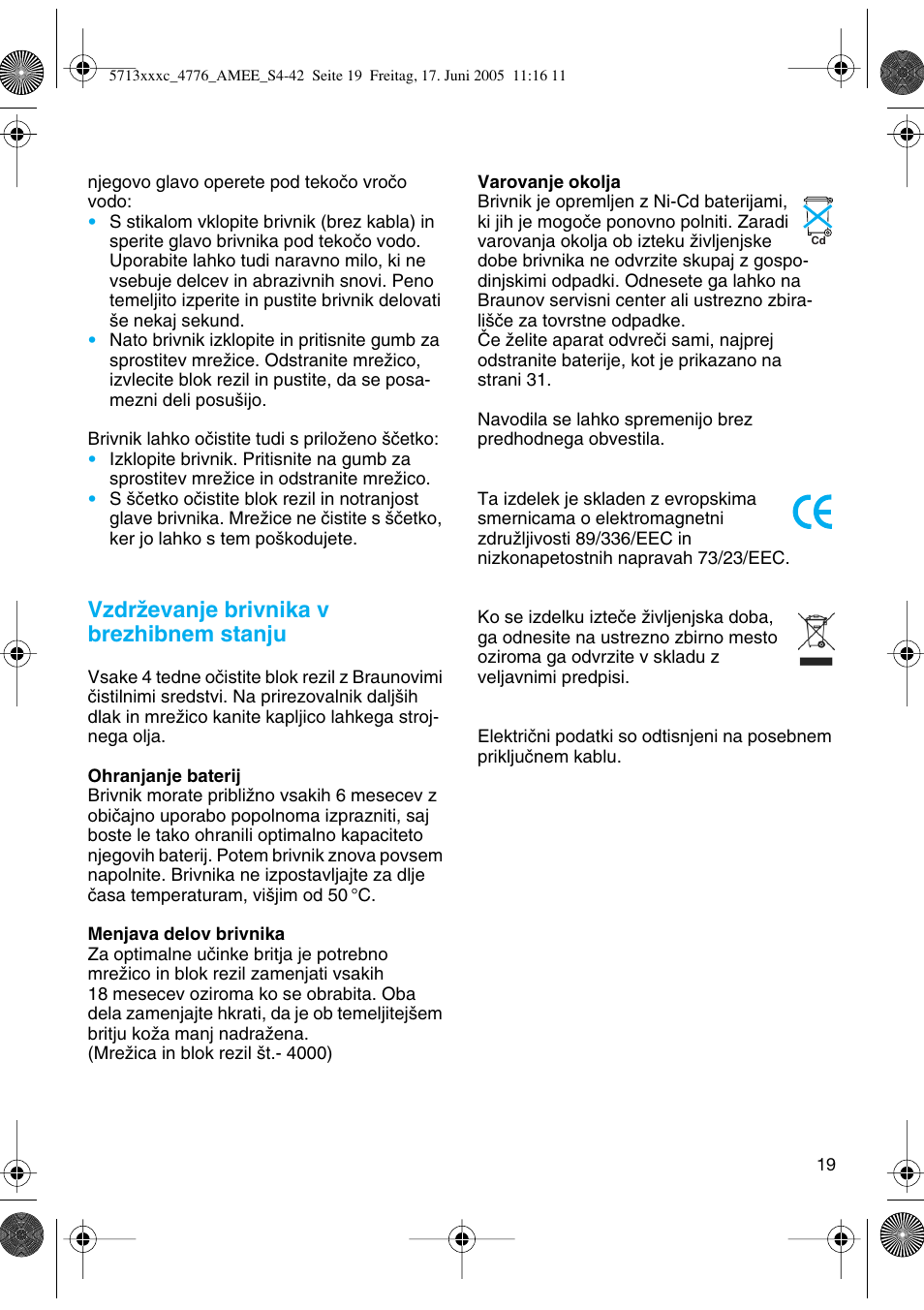 Vzdrïevanje brivnika v brezhibnem stanju | Braun 4776 User Manual | Page 19 / 40