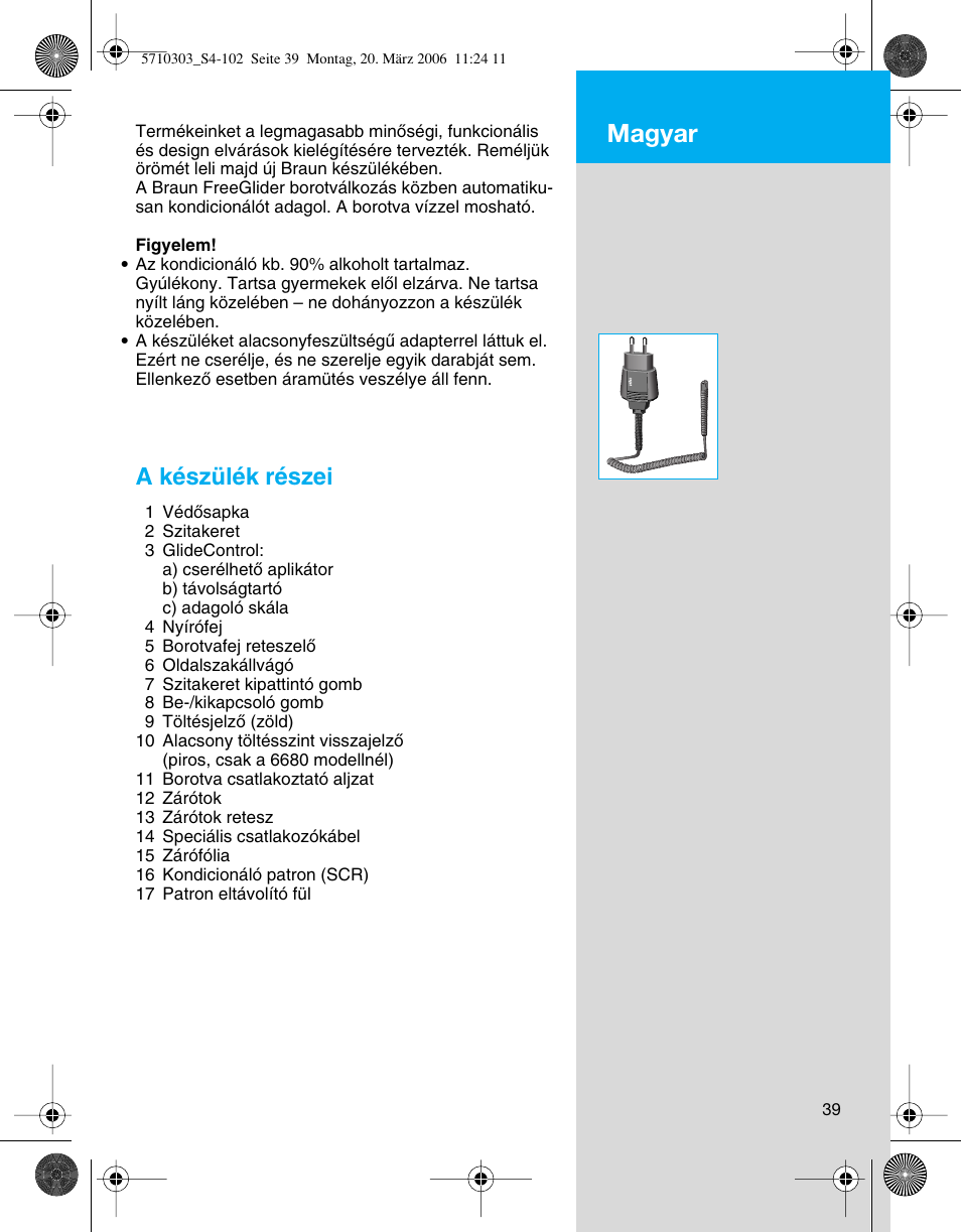 Magyar, A készülék részei | Braun 6640 User Manual | Page 39 / 99