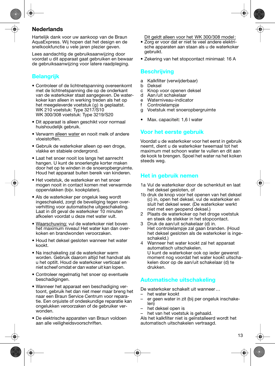 Nederlands, Belangrijk, Beschrijving | Voor het eerste gebruik, Het in gebruik nemen, Automatische uitschakeling | Braun WK-300 User Manual | Page 13 / 38