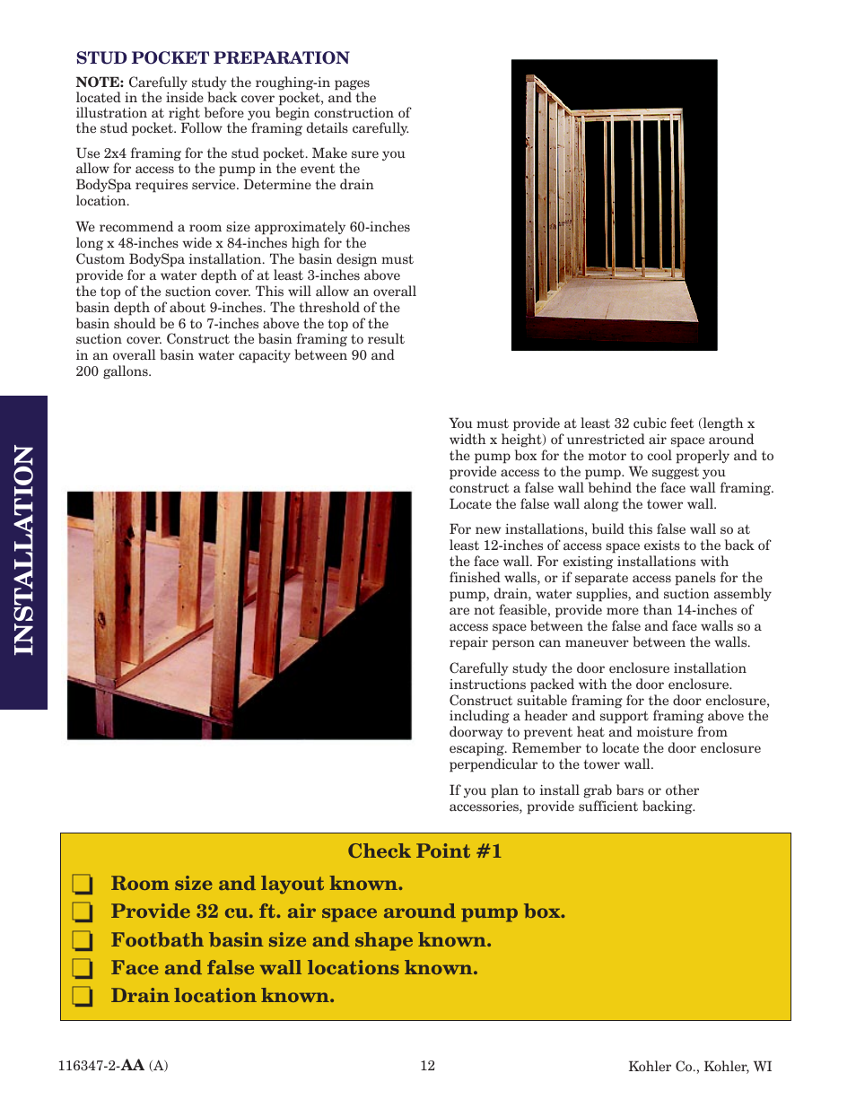 Inst alla tion, Check point #1, Room size and layout known | Provide 32 cu. ft. air space around pump box, Footbath basin size and shape known, Face and false wall locations known, Drain location known | Kohler custom Bodyspa 116347-2 User Manual | Page 11 / 31