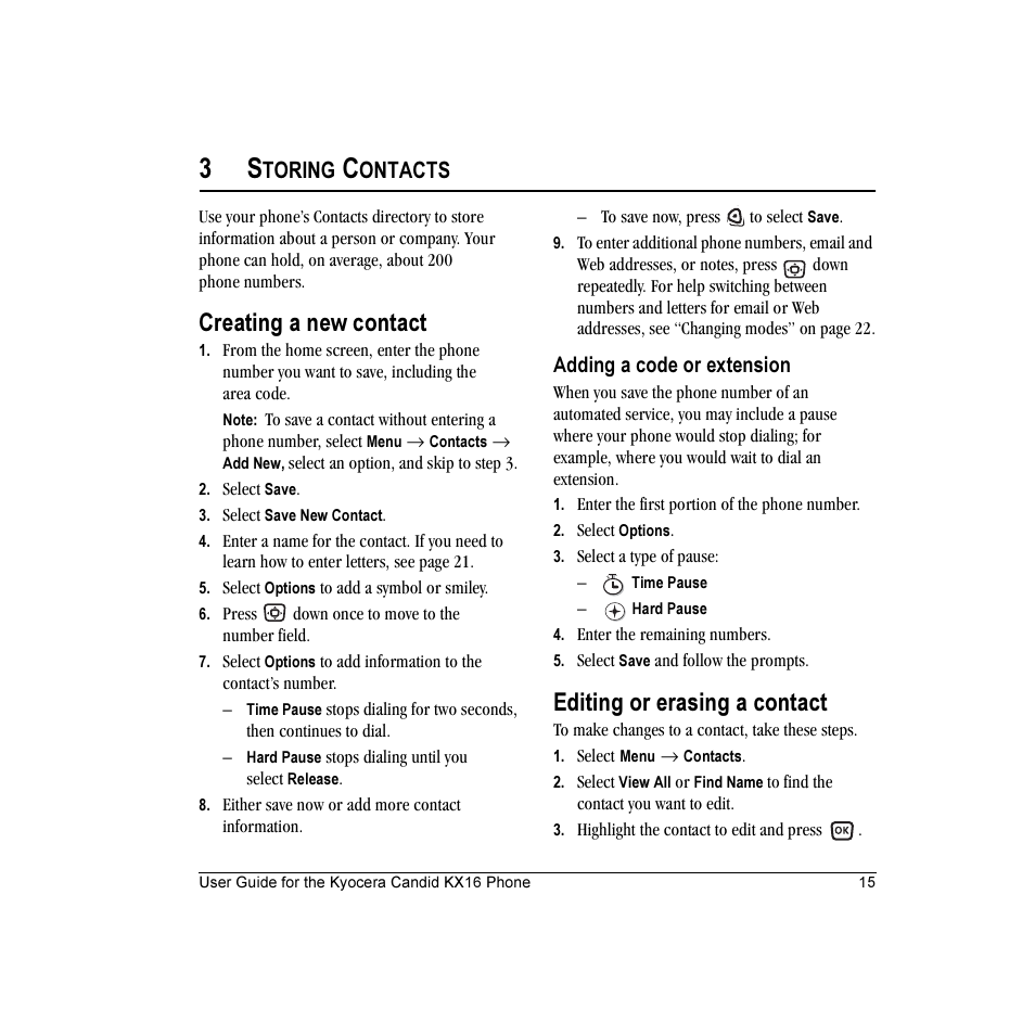 Creating a new contact, Editing or erasing a contact, Toring | Ontacts, Adding a code or extension | Kyocera Candid KX16 User Manual | Page 21 / 64