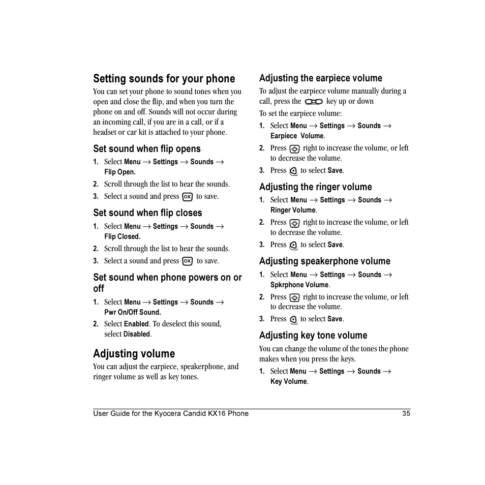 Setting sounds for your phone, Adjusting volume, Set sound when flip opens | Set sound when flip closes, Set sound when phone powers on or off, Adjusting the earpiece volume, Adjusting the ringer volume, Adjusting speakerphone volume, Adjusting key tone volume | Kyocera Candid KX16 User Manual | Page 41 / 64