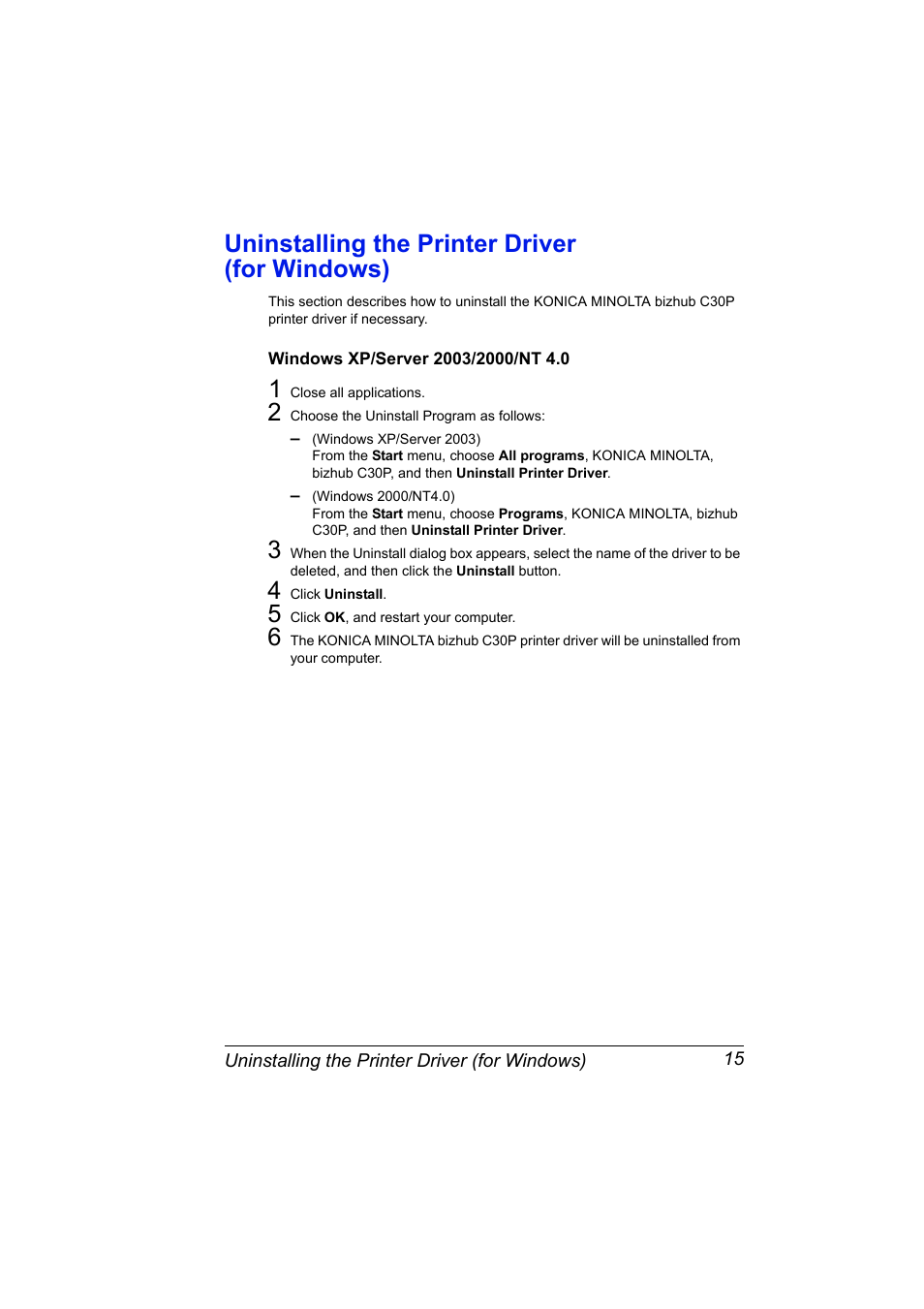 Uninstalling the printer driver (for windows), Windows xp/server 2003/2000/nt 4.0, Uninstalling the printer driver | For windows) 15, Windows xp/server 2003/2000/nt 4.0 15 | Konica Minolta BIZHUB C30P User Manual | Page 29 / 276