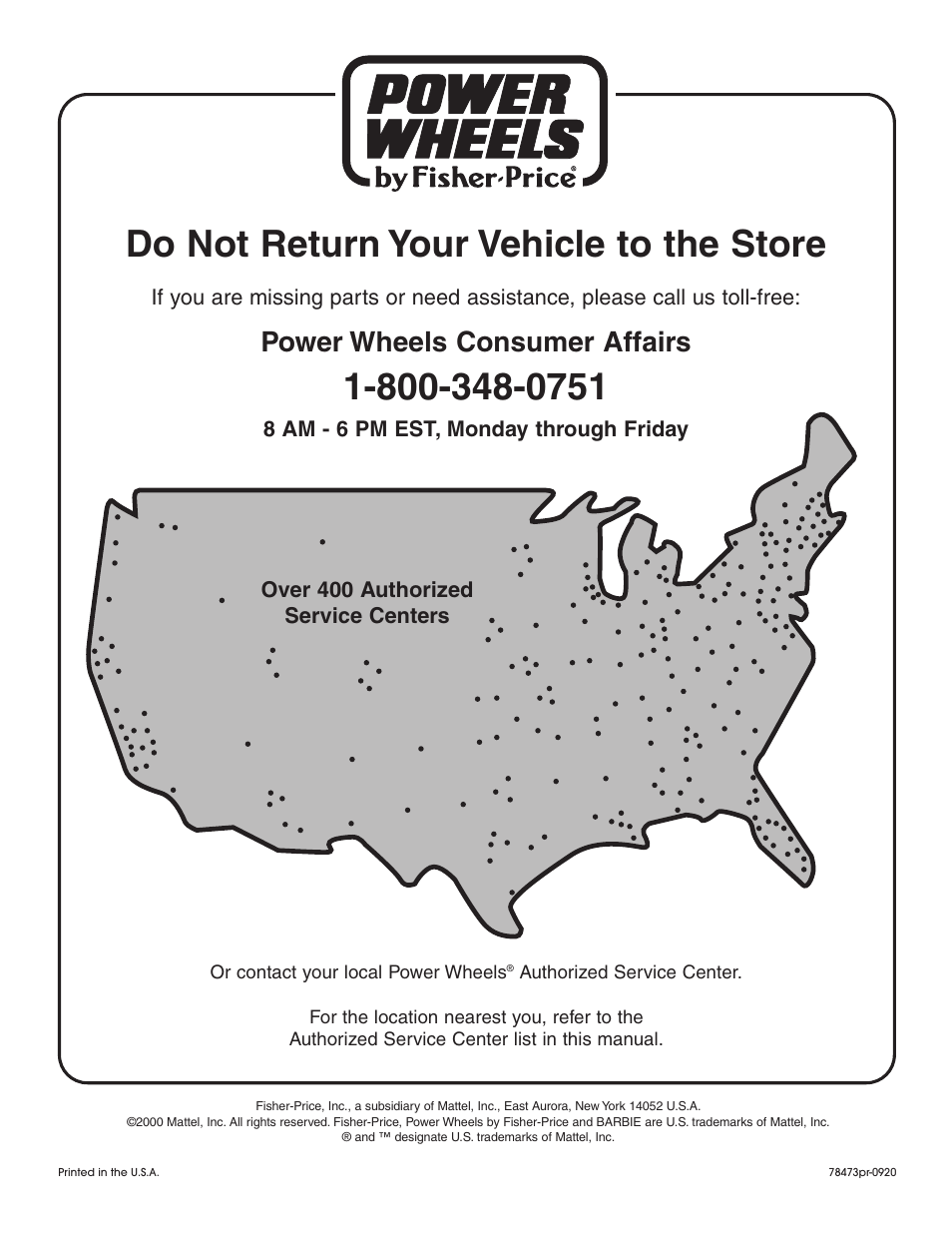 Do not return your vehicle to the store, Power wheels consumer affairs | Kawasaki MOJAVE 78473 User Manual | Page 28 / 28