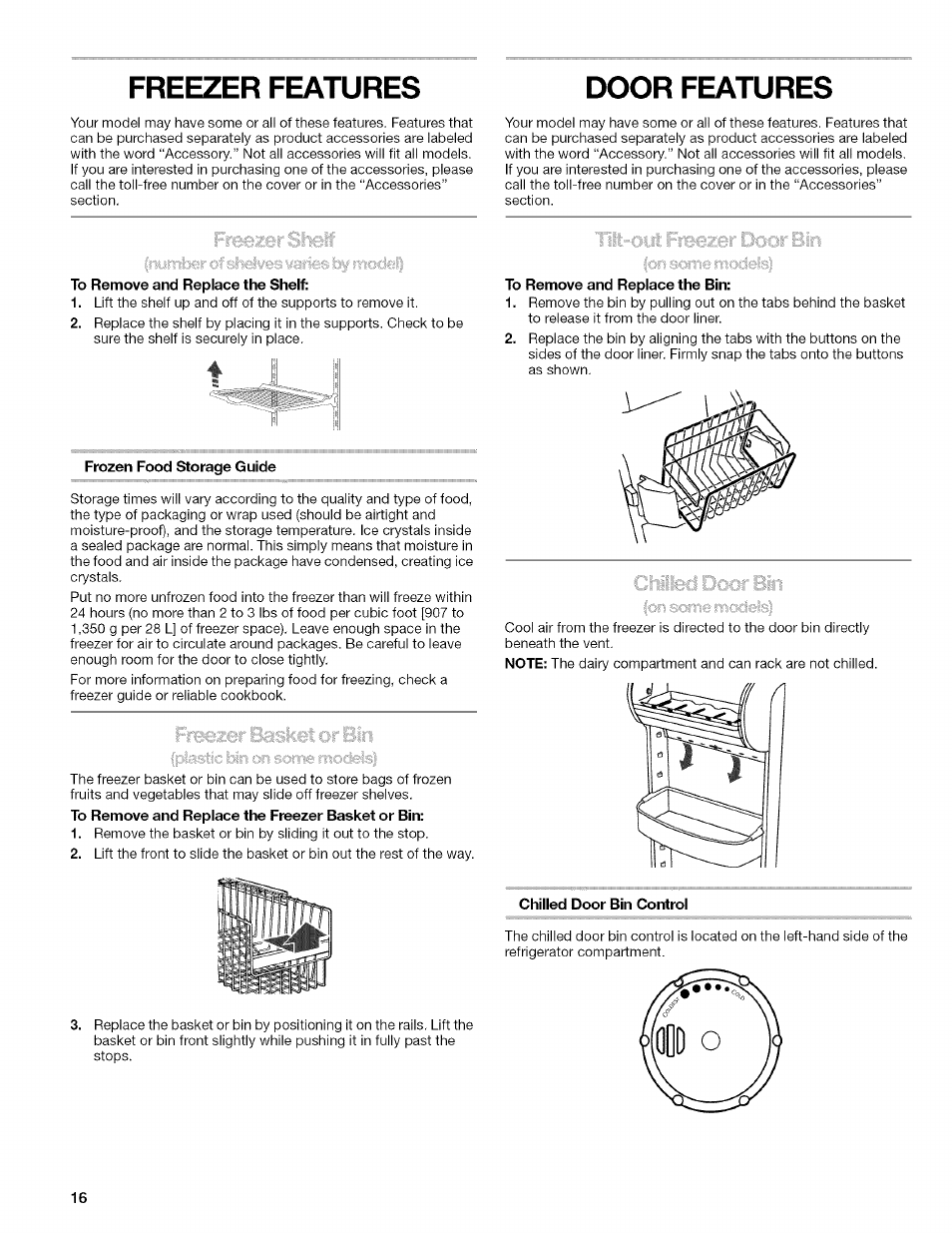 Freezer features, Frozen food storage guide, To remove and replace the freezer basket or bin | On nfifror rnodeifs to remove and replace the bin, Chilled door bin control, Freezer features door features | Kenmore 10657034601 User Manual | Page 16 / 80