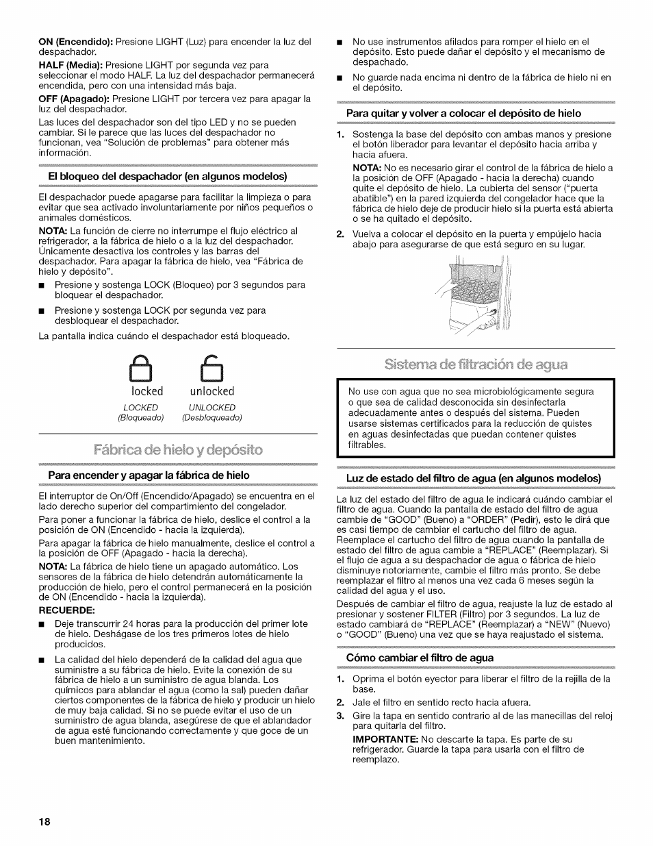 El bloqueo del despachador (en algunos modelos), Para encender y apagar la fábrica de hielo, Cómo cambiar el filtro de agua | Kenmore 10646033801 User Manual | Page 18 / 40