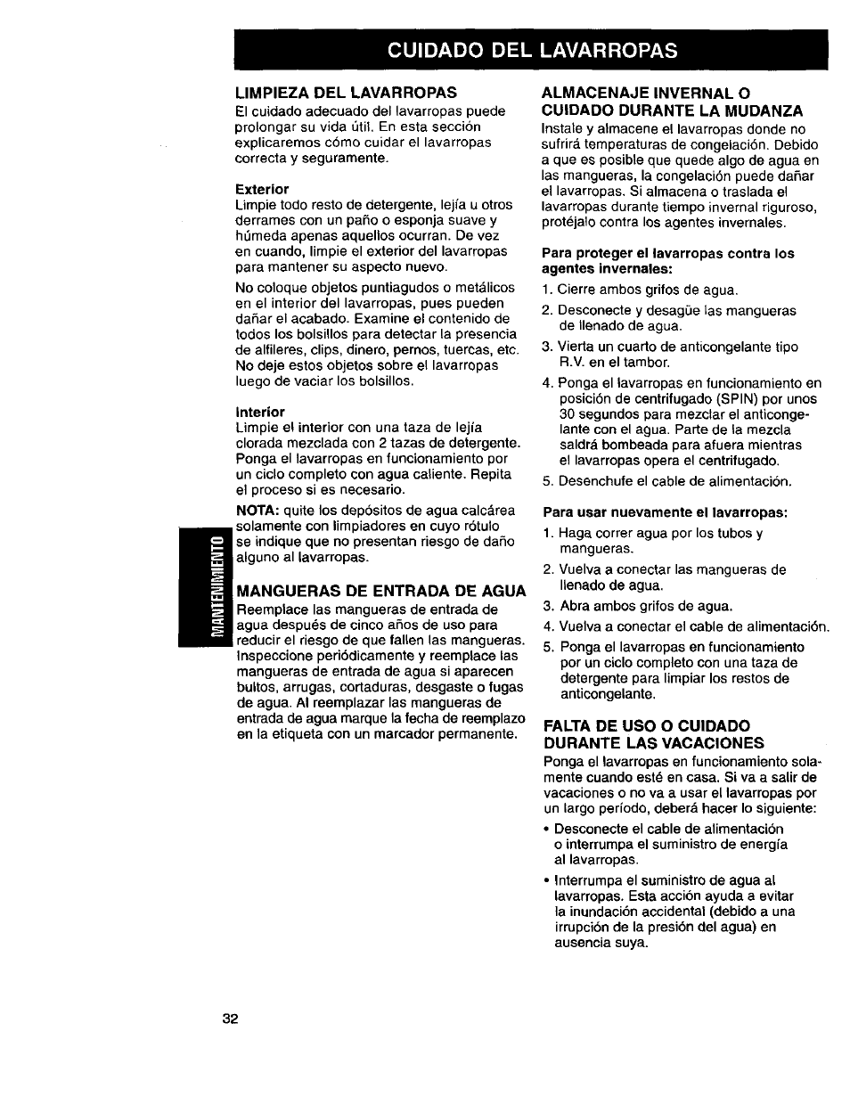 Cuidado del lavarropas, Limpieza del lavarropas, Exterior | Interior, Mangueras de entrada de agua, Almacenaje invernal o cuidado durante la mudanza, Para usar nuevamente el lavarropas, Falta de uso o cuidado durante las vacaciones | Kenmore 3950145 User Manual | Page 70 / 76