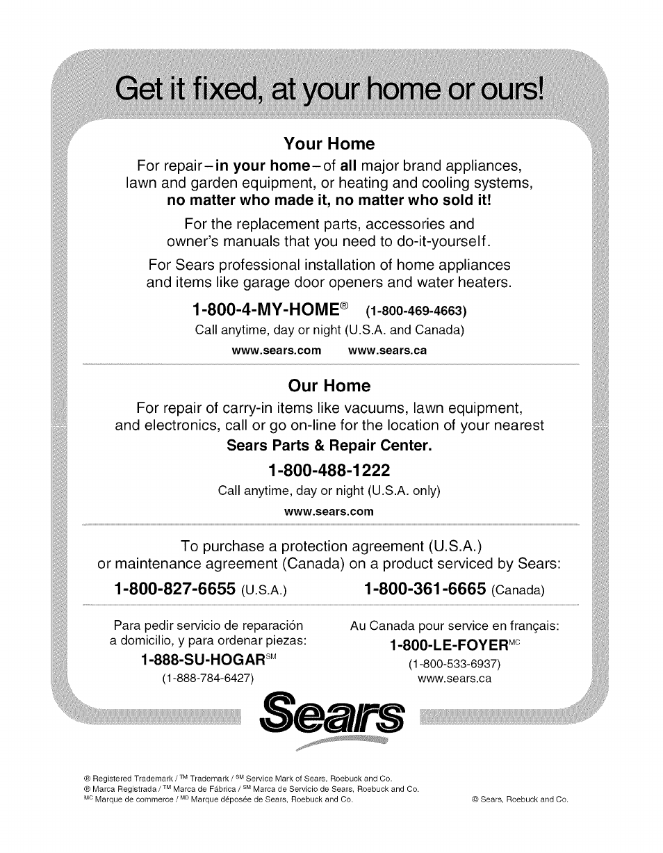 Your home, Our home, 800-827-6655 (u.s.a.) 1-800-361-6665 (canada) | 888-su-hogar, Get it fixed, at your home or ours | Kenmore TRIO 795.7757 User Manual | Page 115 / 115