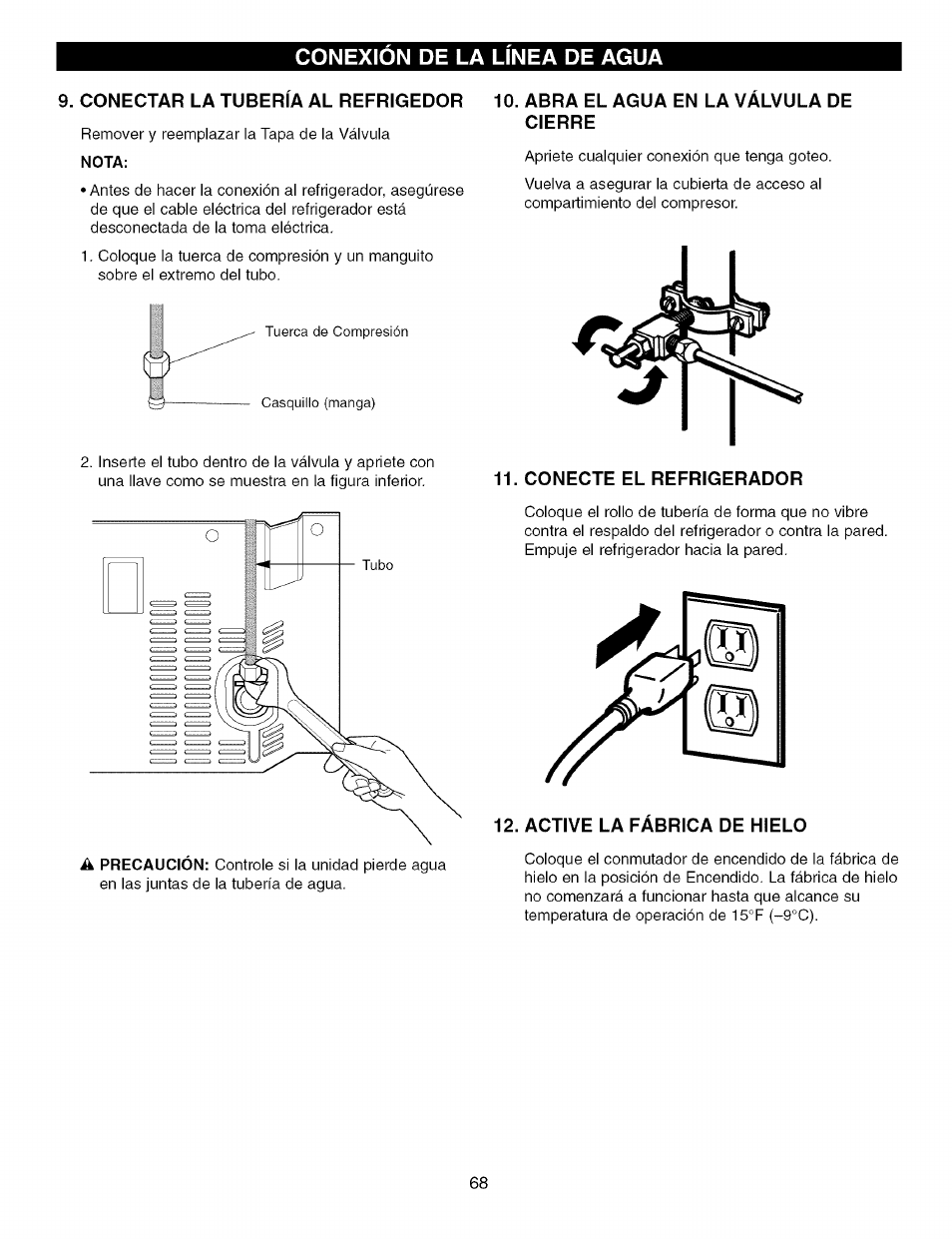 Conectar la tuberia al refrigedor, Abra el agua en la valvula de cierre, Conecte el refrigerador | Active la fabrica de hielo, Conexion de la linea de agua | Kenmore TRIO 795.7757 User Manual | Page 68 / 115