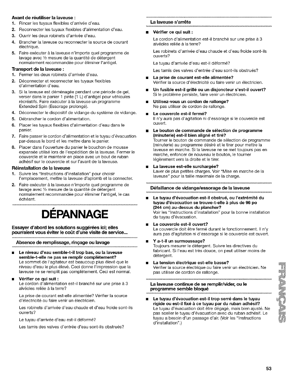 Avant de réutiliser la laveuse, Transport de la laveuse, Réinstallation de la laveuse | Depannage, Absence de remplissage, rinçage ou lavage, La laveuse s’arrête, Vérifier ce qui suit, Le couvercle est-il fermé, Défàillance de vidange/essorage de la laveuse, Le couvercle est-il ouvert | Kenmore 110.24975 User Manual | Page 53 / 56
