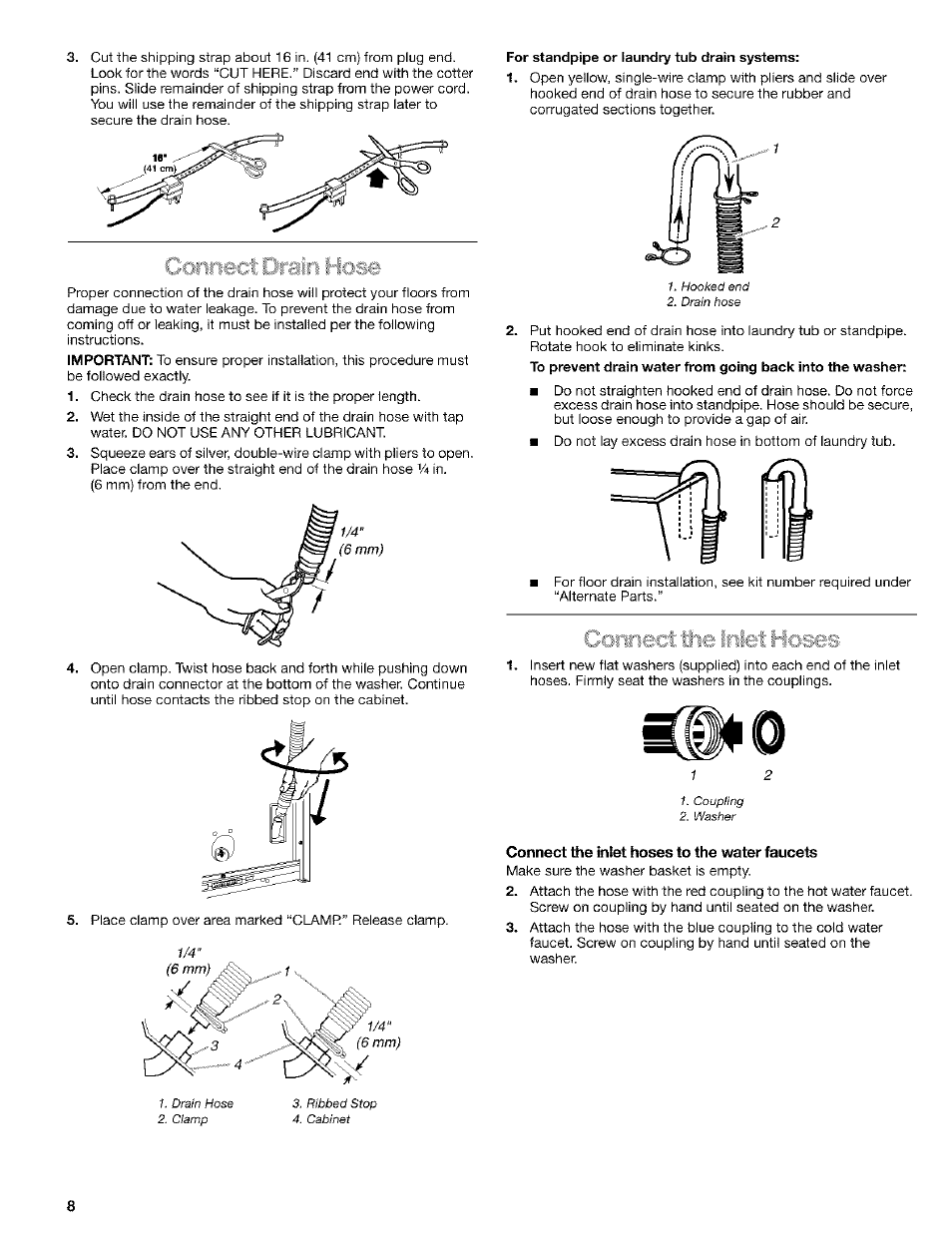 For standpipe or laundry tub drain systems, Connect the inlet hoses to the water faucets, Connect lie inlet hoses | Kenmore 110.24975 User Manual | Page 8 / 56