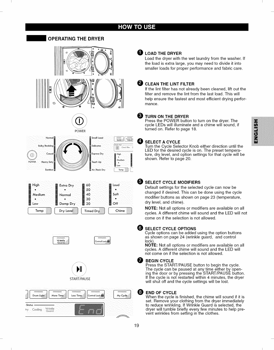O load the dryer, Clean the lint filter, Turn on the dryer | Select a cycle, Select cycle modifiers, Select cycle options, Begin cycle, O end of cycle, Loading the dryer, Cleaning the lint filter | Kenmore ELITE 796.8051 User Manual | Page 19 / 68
