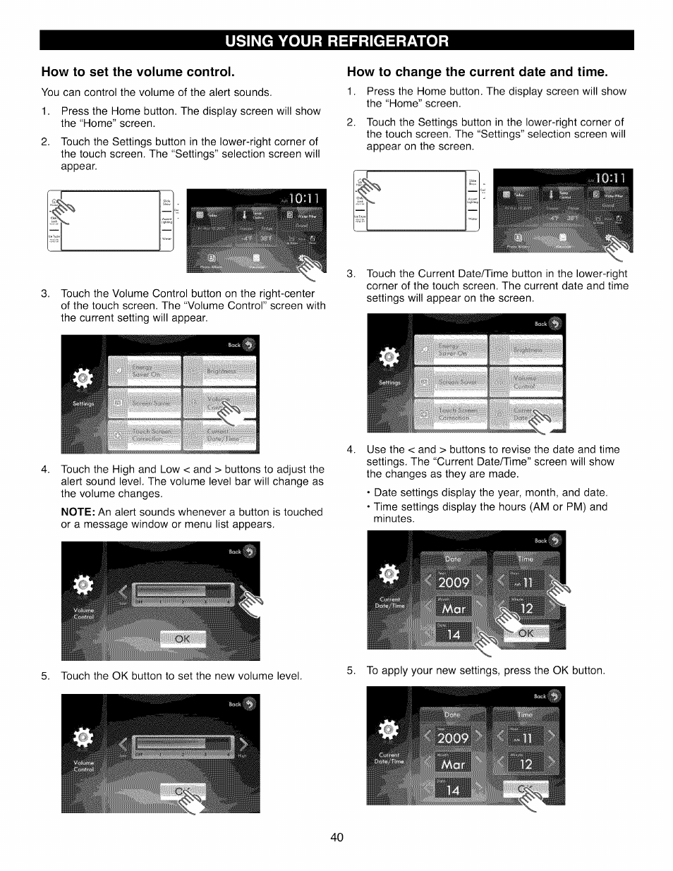 How to set the volume control, How to change the current date and time, Using your refrigerator | Kenmore 41003 User Manual | Page 40 / 50