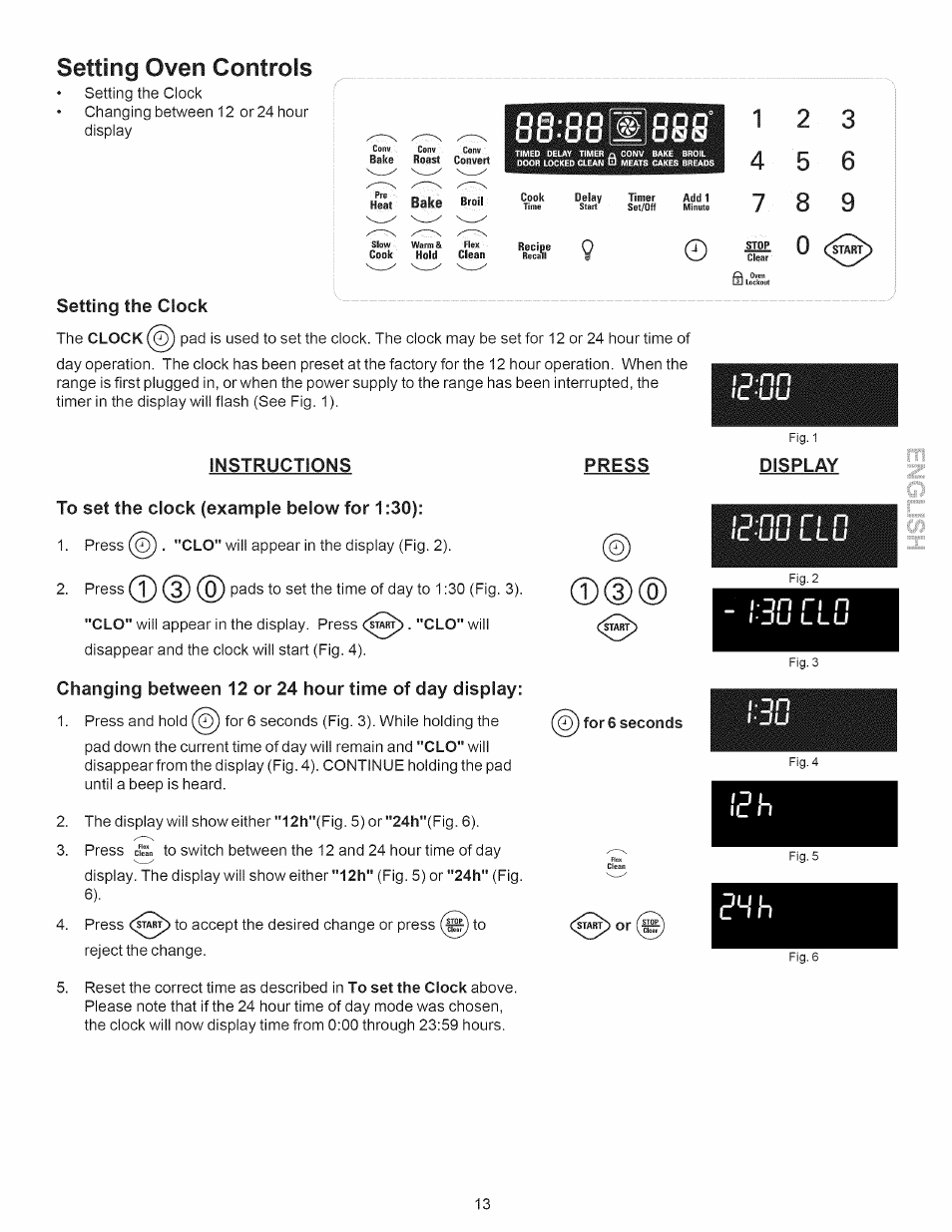 To set the clock (example below for 1:30), Changing between 12 or 24 hour time of day display, Setting oven controls | Kenmore 790.7889 User Manual | Page 13 / 42