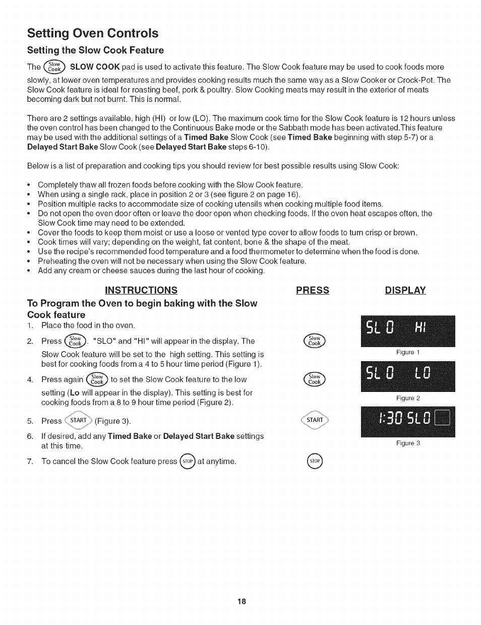 Setting oven controls, Setting the slow cook feature, Instructions | Press, Display, Slow cook, Instructions to program the oven, Begin baking with the slow cook feature, Press display | Kenmore 790. 4789 User Manual | Page 18 / 36