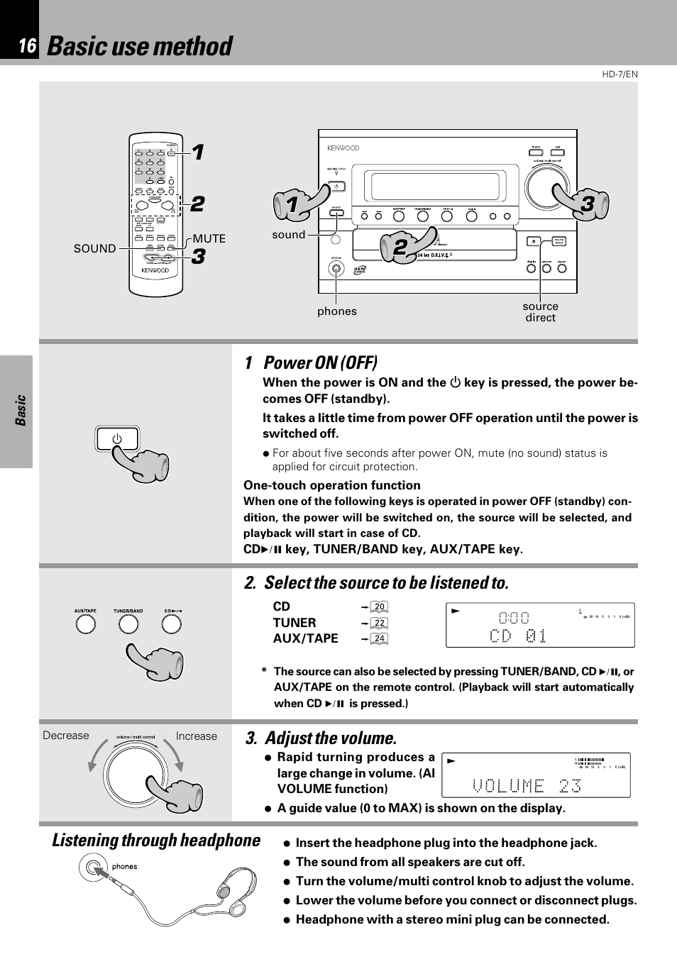 Basic secrion, Basic use method, 1 power on (off) | Select the source to be listened to, Adjust the volume, Listening through headphone, Basic, One-touch operation function, Cd 6 key, tuner/band key, aux/tape key, Cd ) tuner ™ aux/tape | Kenwood HD-7 User Manual | Page 16 / 44