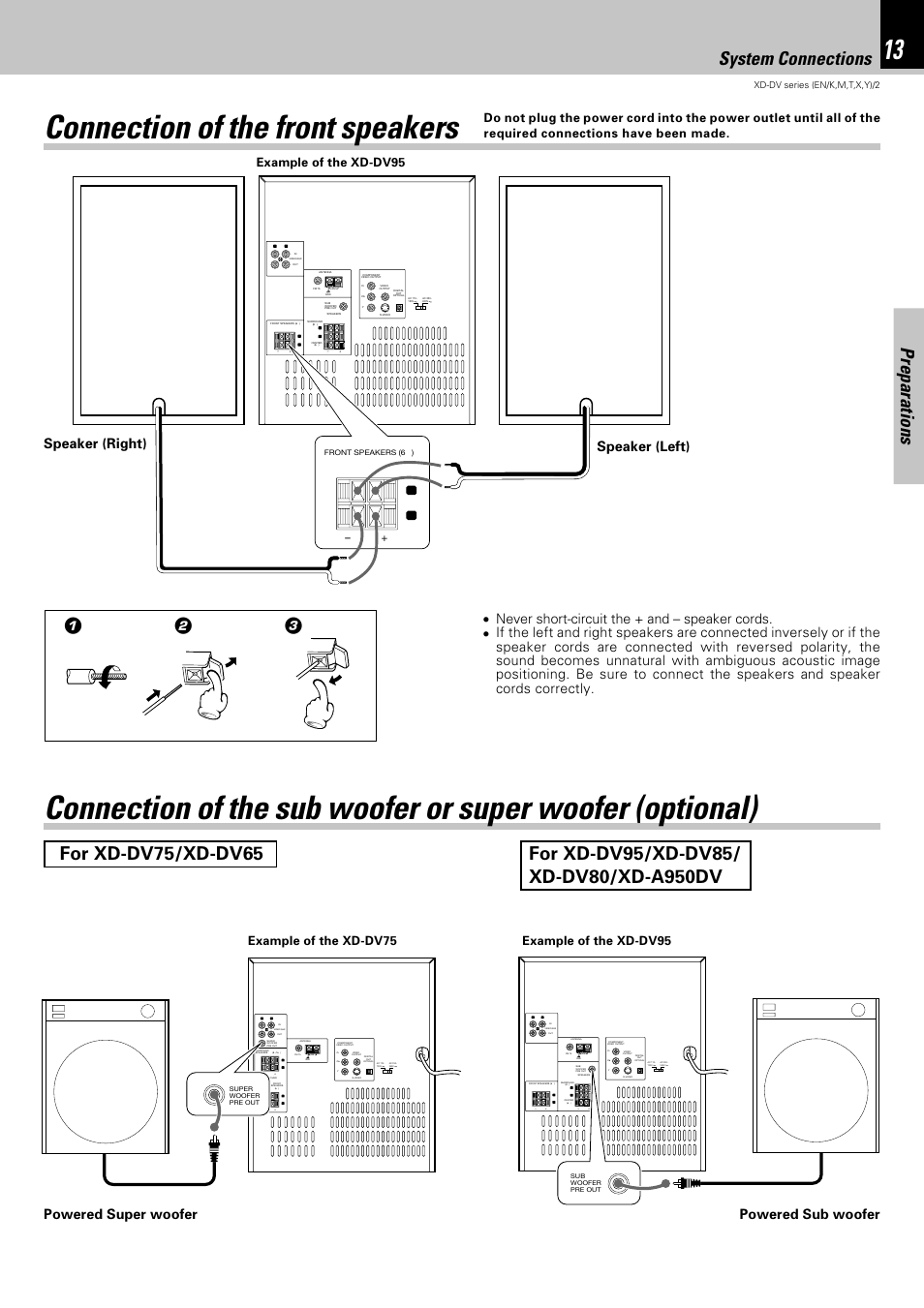 Connection of the front speakers, Preparations, System connections | Speaker (left) speaker (right), Powered super woofer powered sub woofer, Example of the xd-dv95, Example of the xd-dv75 example of the xd-dv95, Xd-dv series (en/k,m,t,x,y)/2 | Kenwood XD-DV75 User Manual | Page 13 / 73
