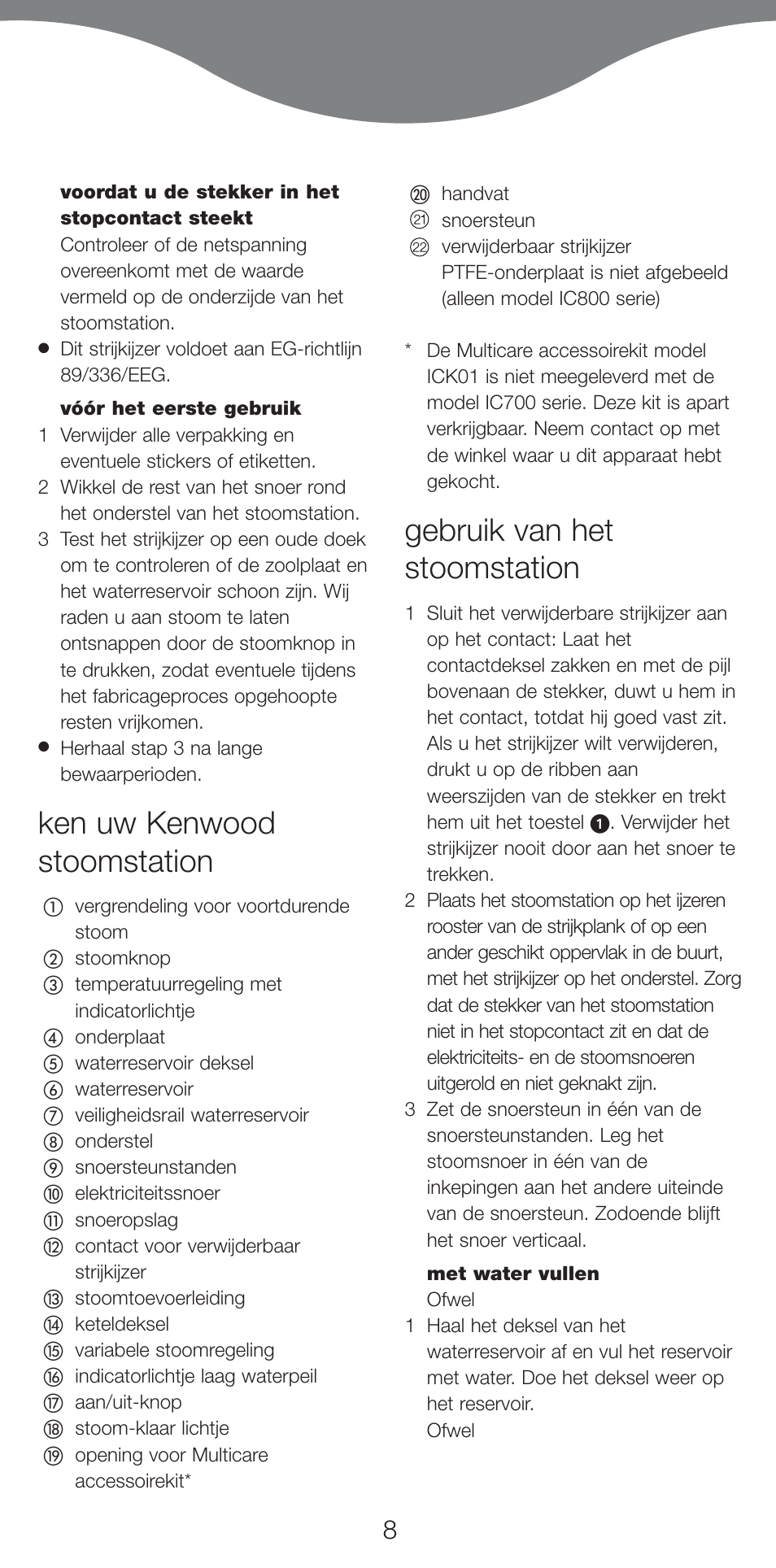 Ken uw kenwood stoomstation, Gebruik van het stoomstation | Kenwood IC800 User Manual | Page 11 / 105