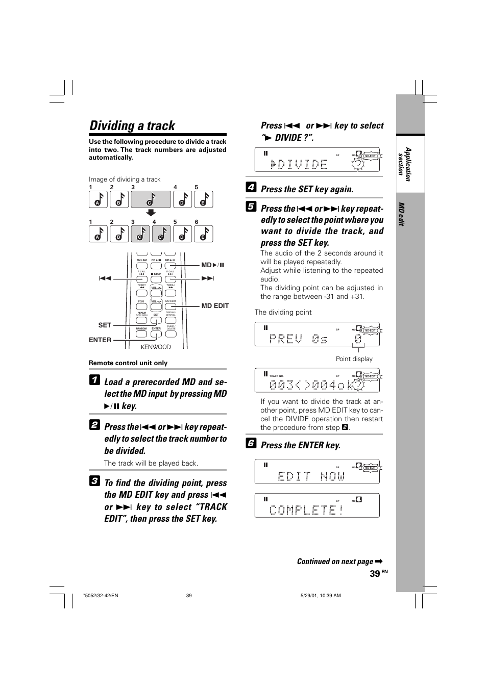 Dividing a track, Press 4 or ¢ key to select “ 3 divide, Press the set key again | Press the enter key, Continued on next page, The track will be played back, The dividing point, Point display, Enter set, Md edit | Kenwood MDX-G2 User Manual | Page 39 / 60