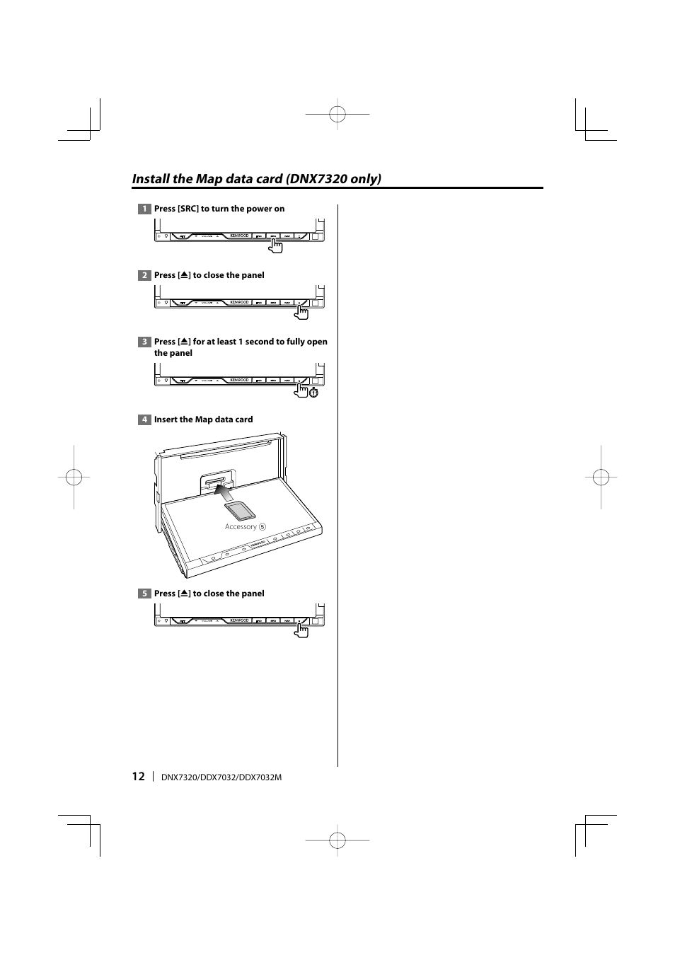 Install the map data card (dnx7320 only) | Kenwood DDX7032 User Manual | Page 12 / 36