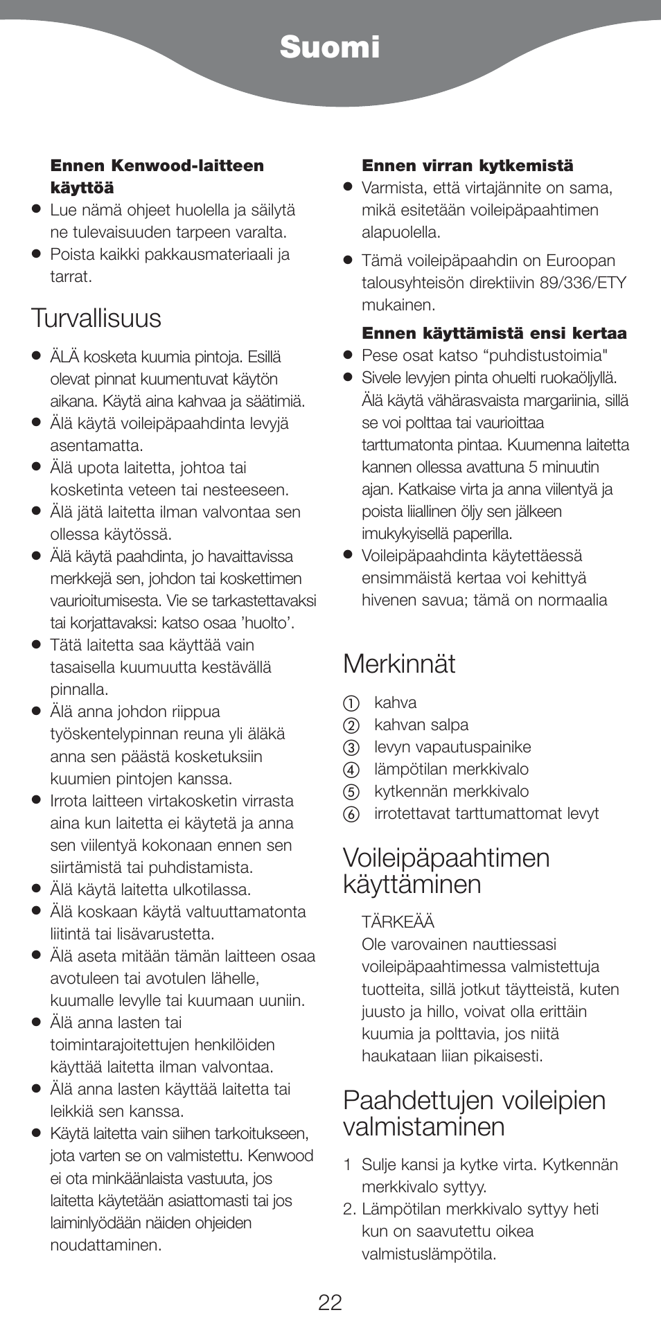 Suomi, Turvallisuus, Merkinnät | Voileipäpaahtimen käyttäminen, Paahdettujen voileipien valmistaminen | Kenwood SM420 User Manual | Page 25 / 42