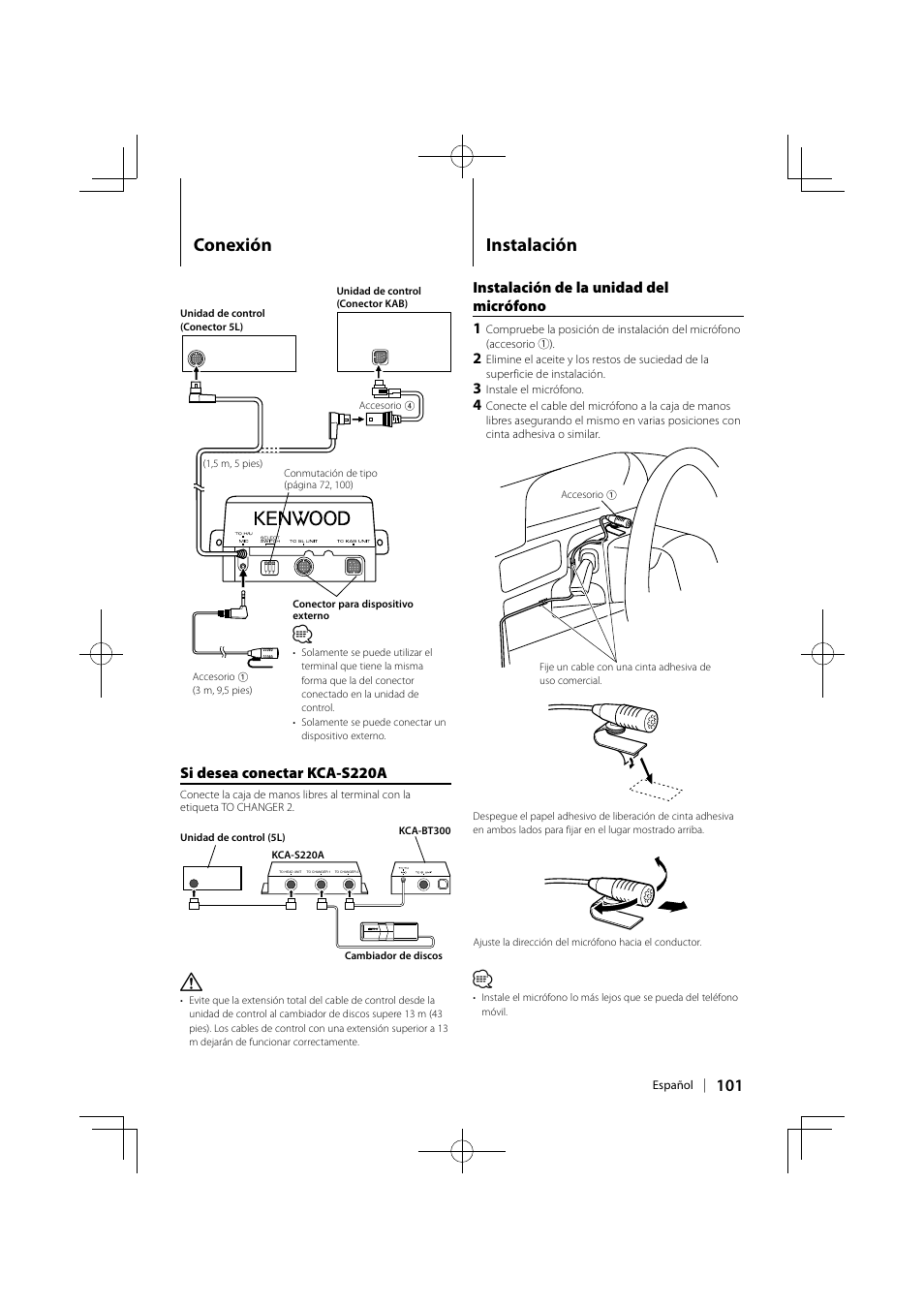 Conexión, Instalación, Si desea conectar kca-s220a | Instalación de la unidad del micrófono 1 | Kenwood KCA-BT300 User Manual | Page 101 / 104