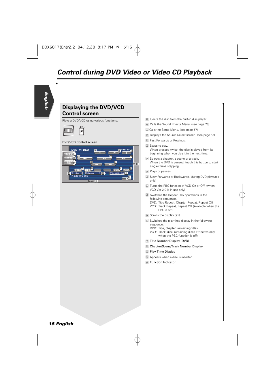 Control during dvd video or video cd playback, Displaying the dvd/vcd control screen, English 16 english | Kenwood DDX6017 User Manual | Page 16 / 92