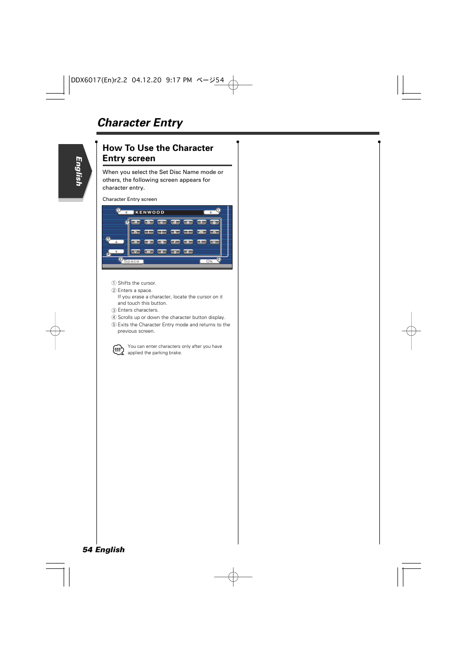 Character entry, How to use the character entry screen, English 54 english | Kenwood DDX6017 User Manual | Page 54 / 92