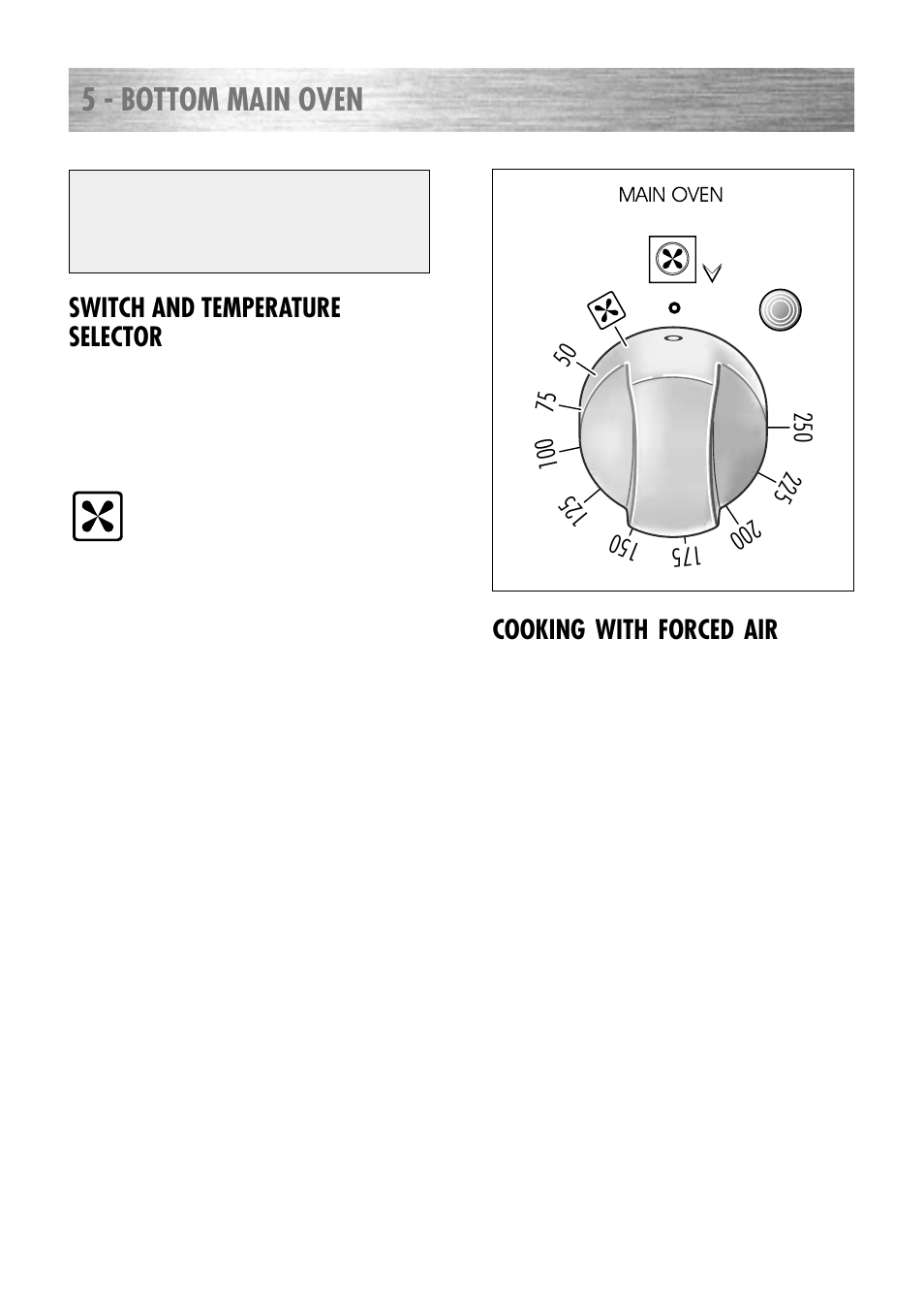 5 - bottom main oven, 250°c, Cooking with forced air | Switch and temperature selector | Kenwood CK 280 User Manual | Page 16 / 32
