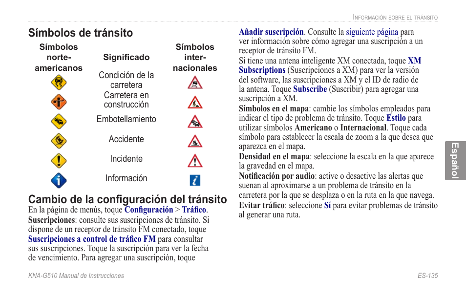 Símbolos.de.tránsito, Cambio de la configuración del, Tránsito | Símbolos de tránsito, Cambio de la configuración del tránsito | Kenwood KNA-G510 User Manual | Page 141 / 160