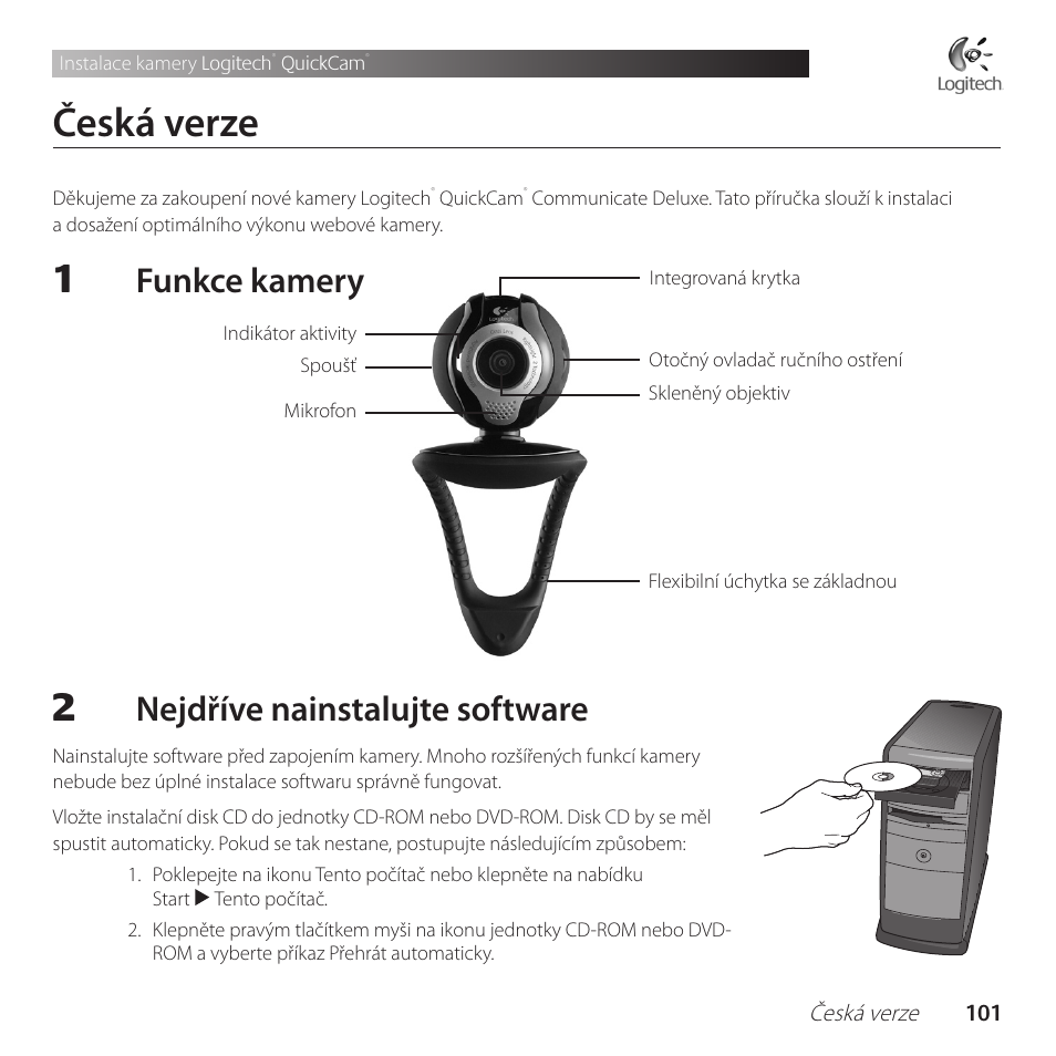 Česká verze, Funkce kamery, Nejdříve nainstalujte software | Logitech QuickCam Communicate Deluxe V-UBE43 User Manual | Page 101 / 116