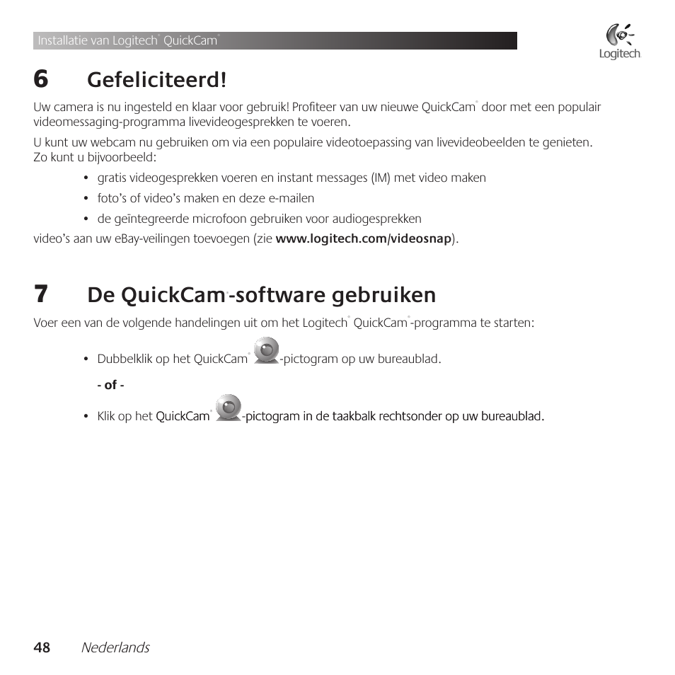 Gefeliciteerd, De .quickcam, Software .gebruiken | Logitech QuickCam Communicate Deluxe V-UBE43 User Manual | Page 48 / 116