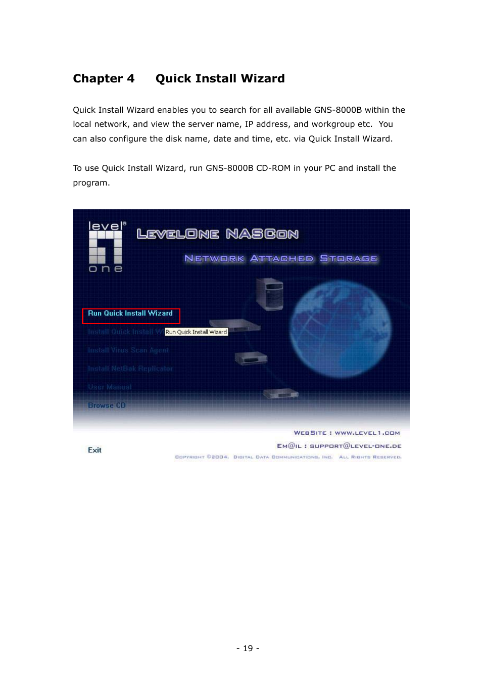 Chapter 4 quick install wizard | LevelOne 4-bay Sata NAS w/2 Gigabit Ethernet GNS-8000B User Manual | Page 19 / 135