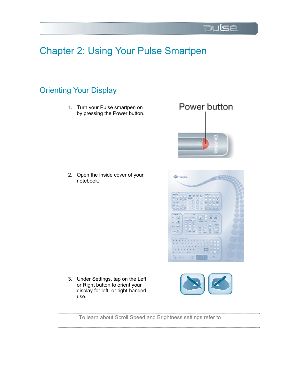 Chapter 2: using your pulse smartpen, Orienting your display, Chapter 2: using your pulse smartpen 11 | Rienting, Isplay | Livescribe PULSE User Manual | Page 11 / 89