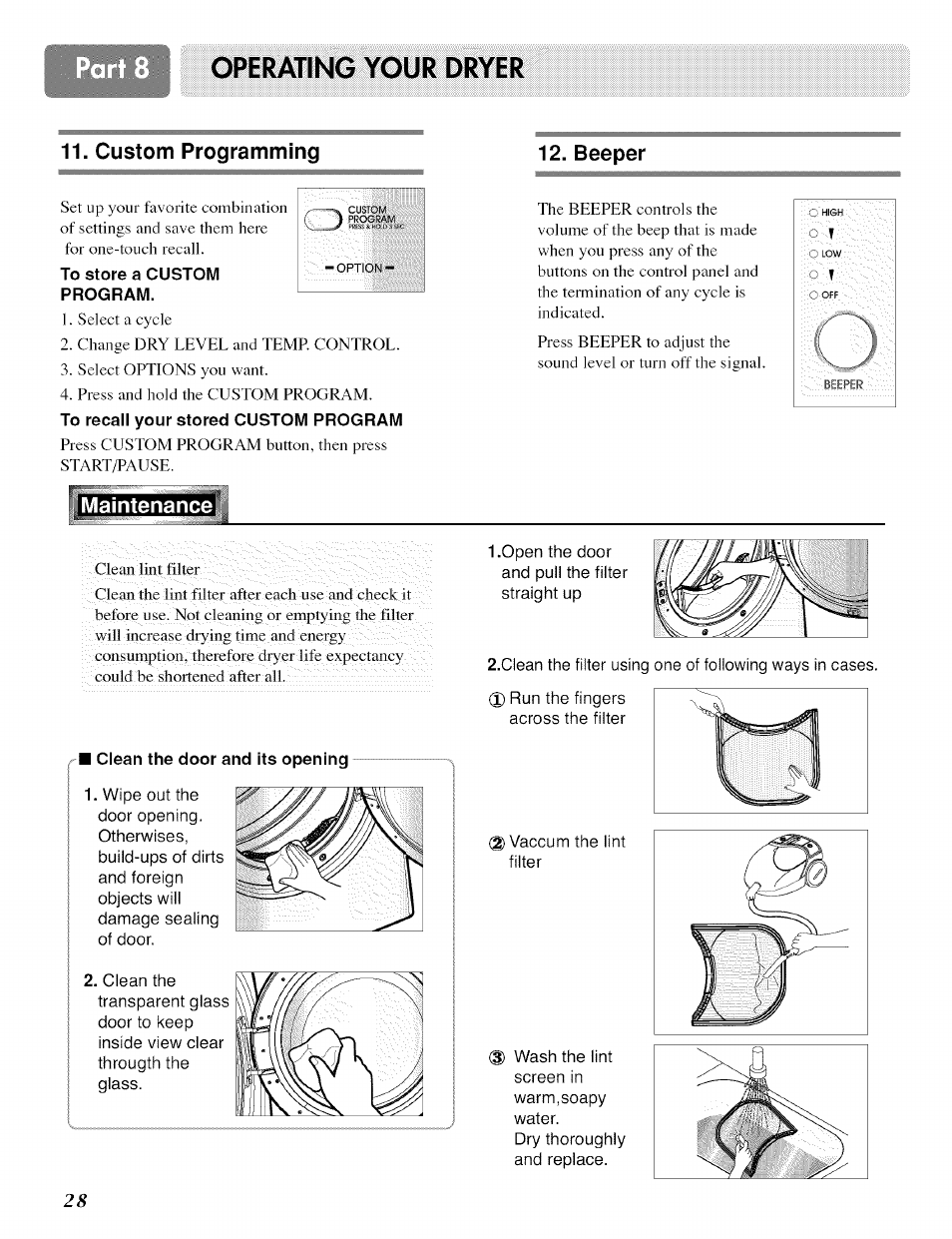 To store a custom program, To recall your stored custom program, Clean the door and its opening | Opérating you r dryer, Custom programming 12. beeper, Maintenance | LG ELECTRIC AND GAS DRYER D 5988W User Manual | Page 28 / 32